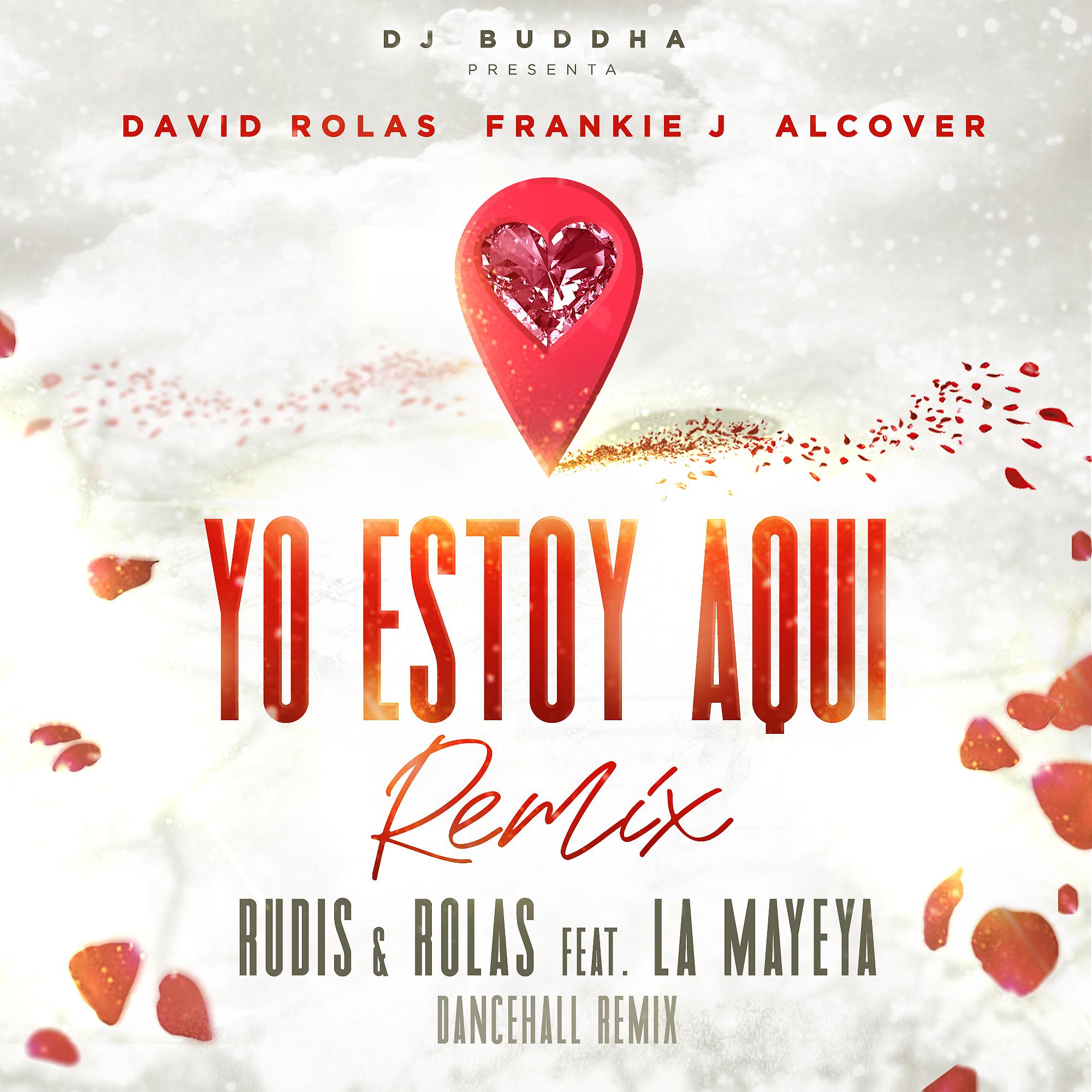 Постер альбома Yo Estoy Aqui (Dancehall Remix) [feat. Alcover, Dj Buddha & La Mayeya]