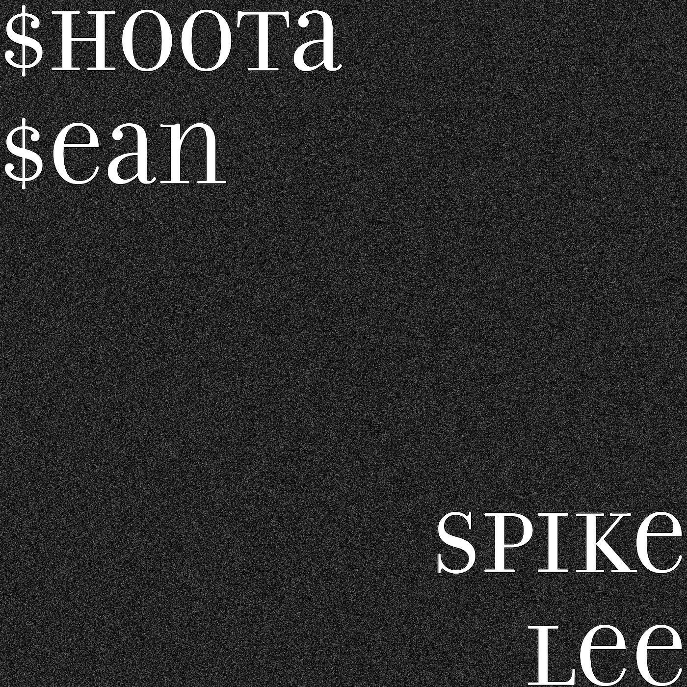 $hoota $ean - Spike Lee