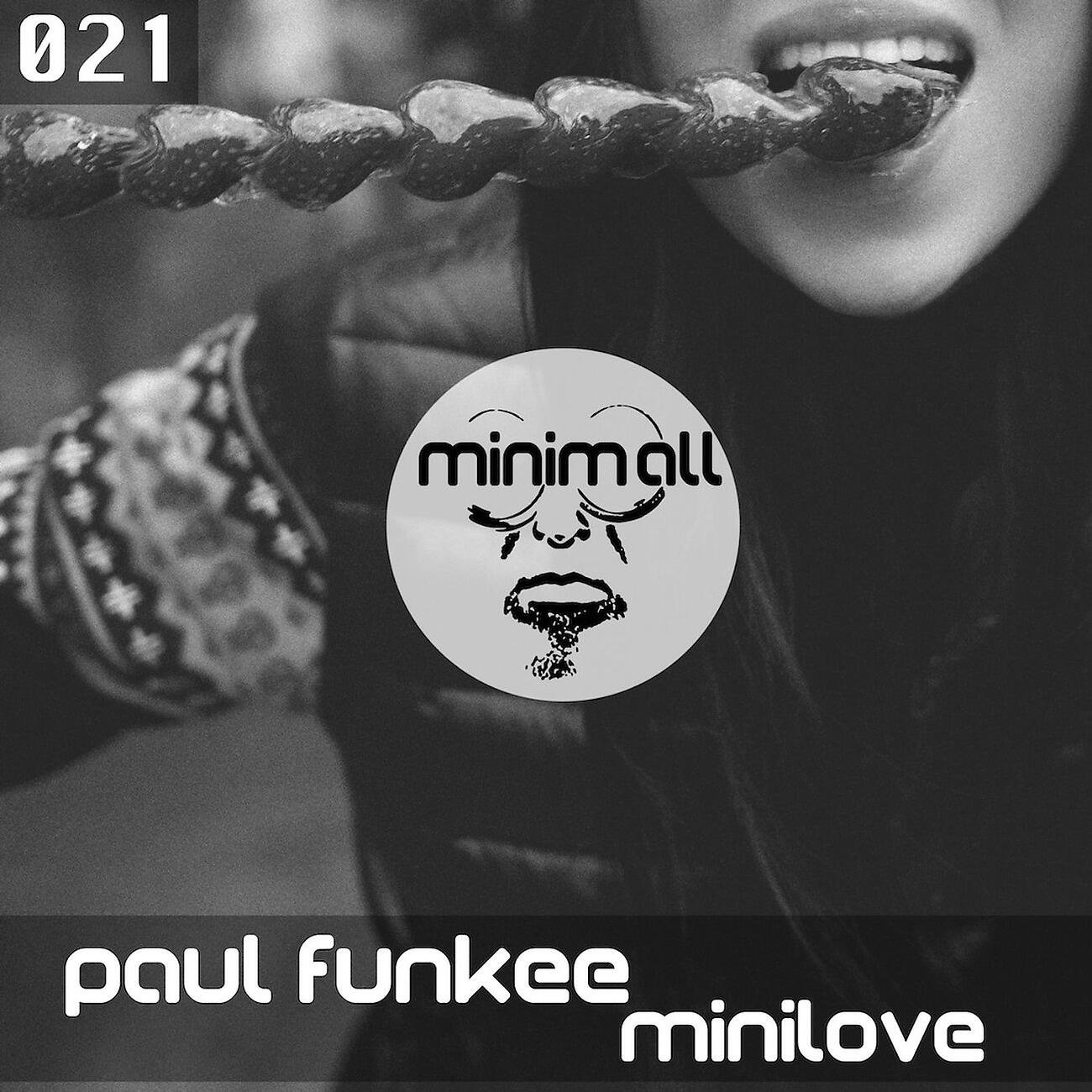 Paul Funkee - Minilove (The Drunkers (Italy) Remix)