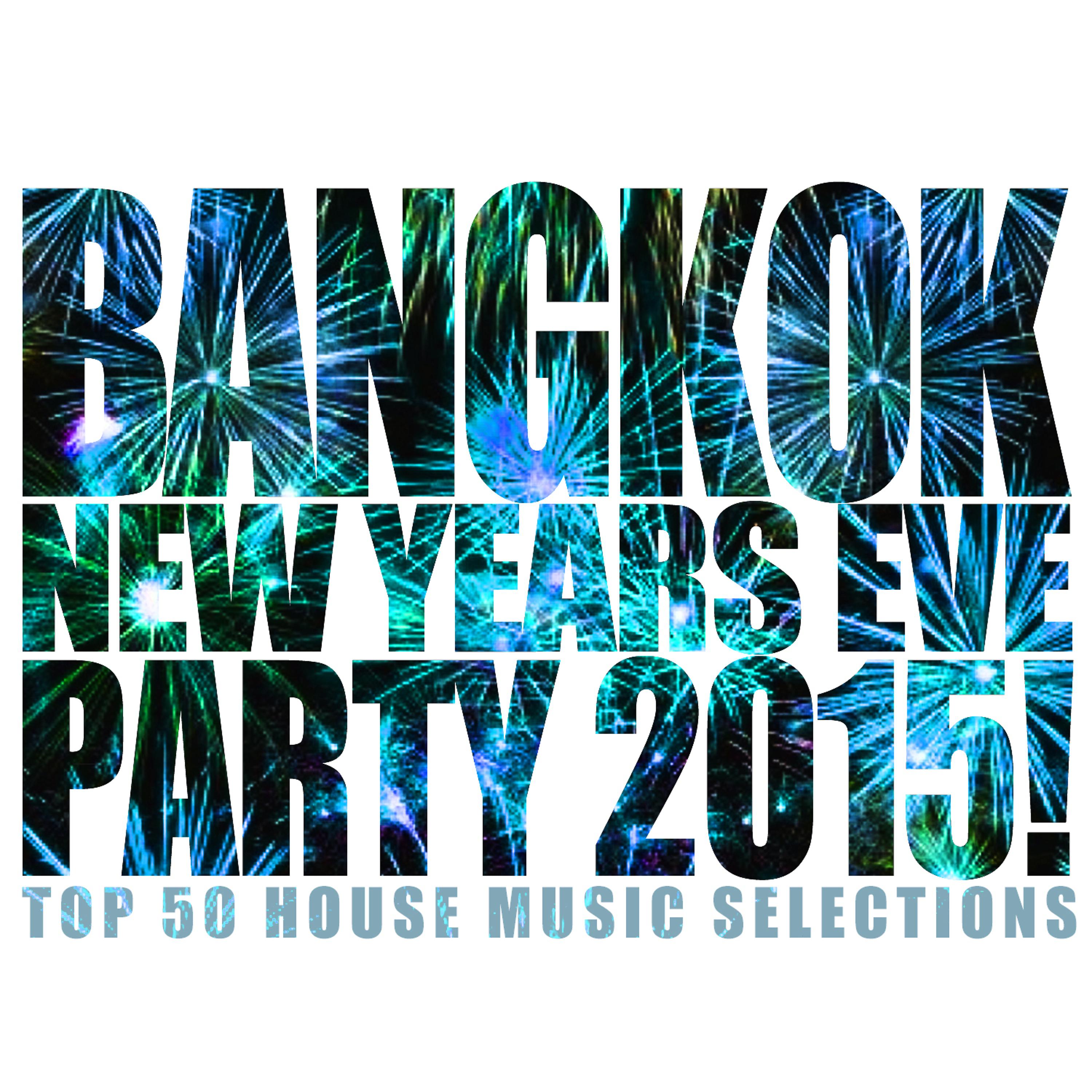 Постер альбома Bangkok New Years Eve Party 2015!