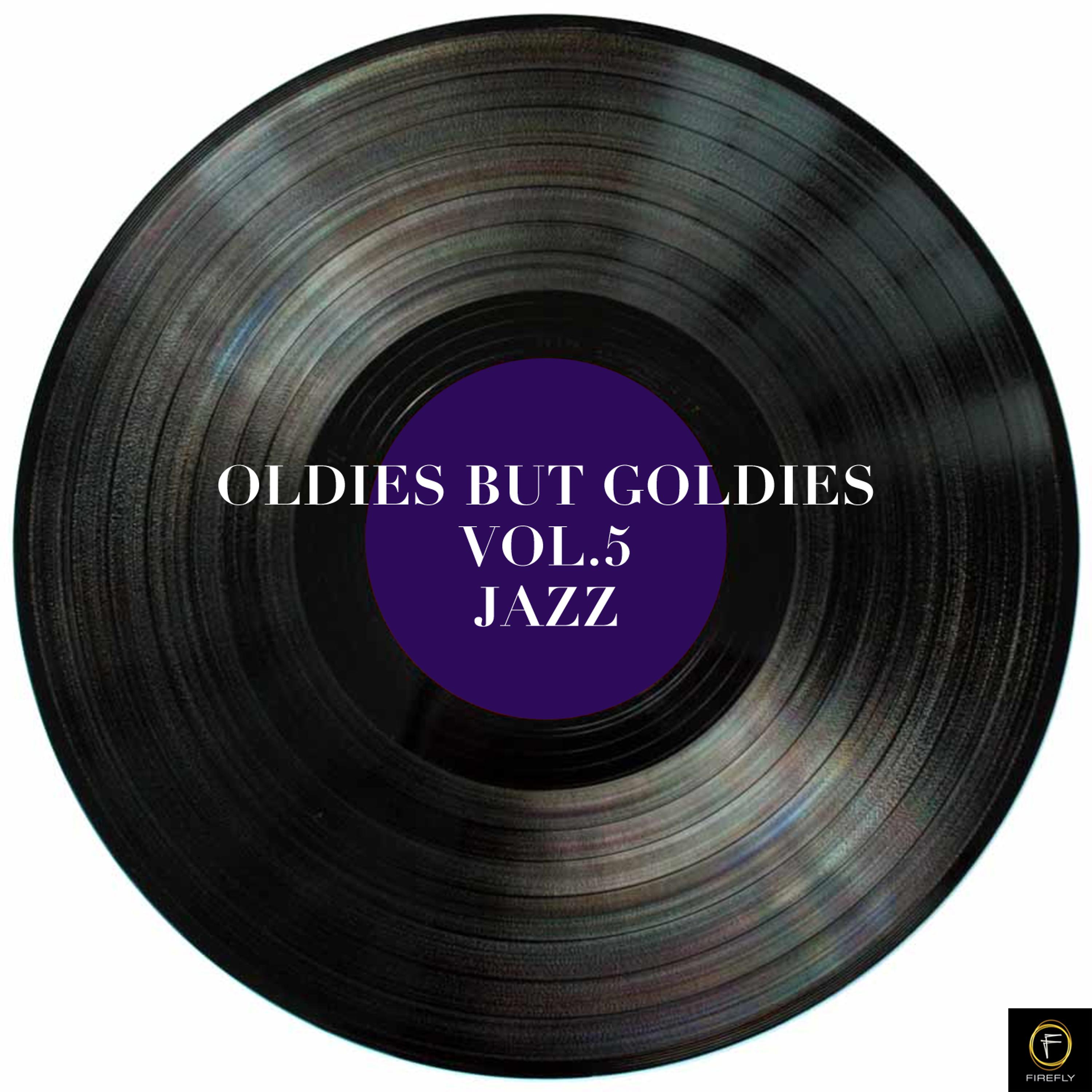 Постер альбома Oldies But Goldies, Vol. 5: Jazz