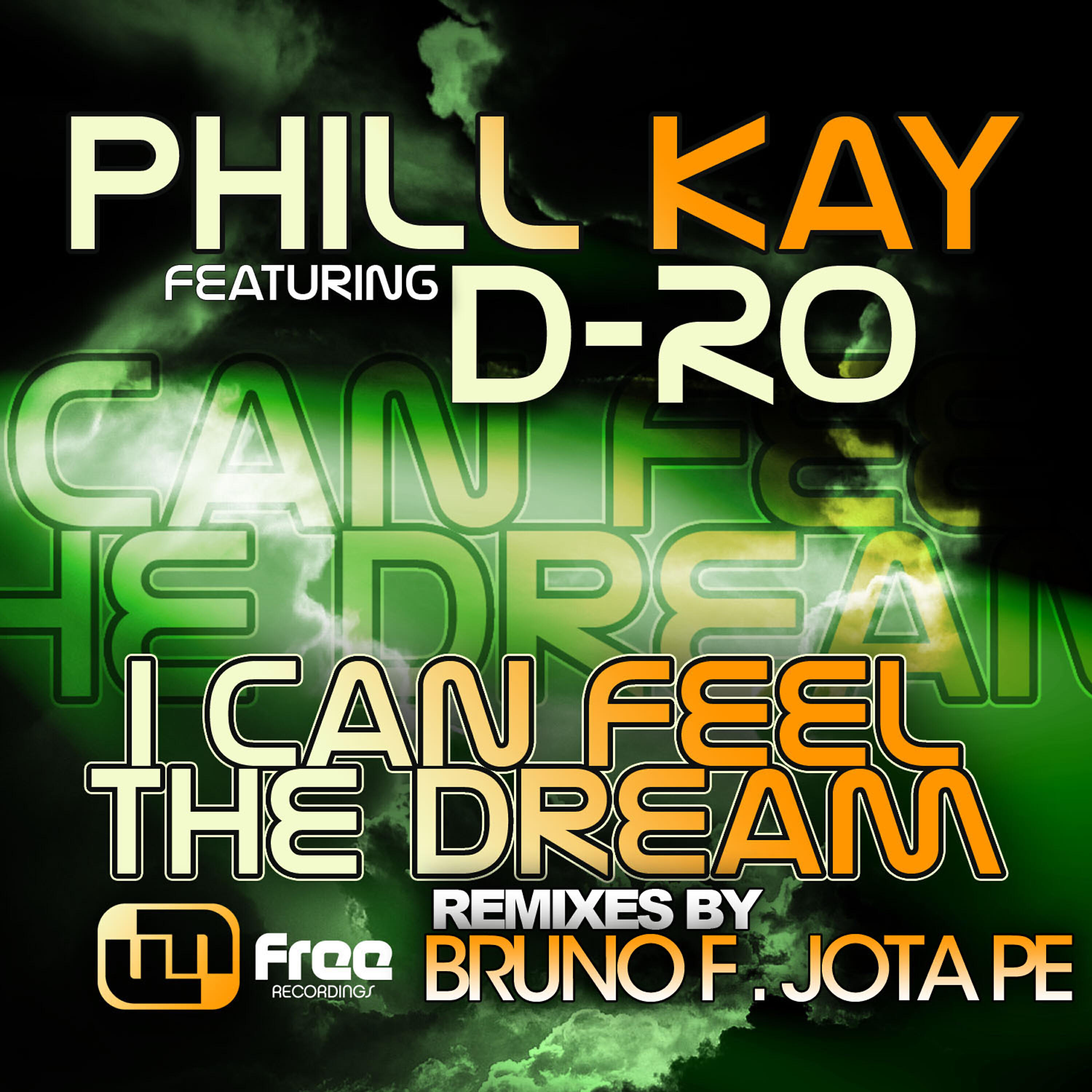 Phill Kay - I Can Feel the Dream (Dj Bruno F Remix)