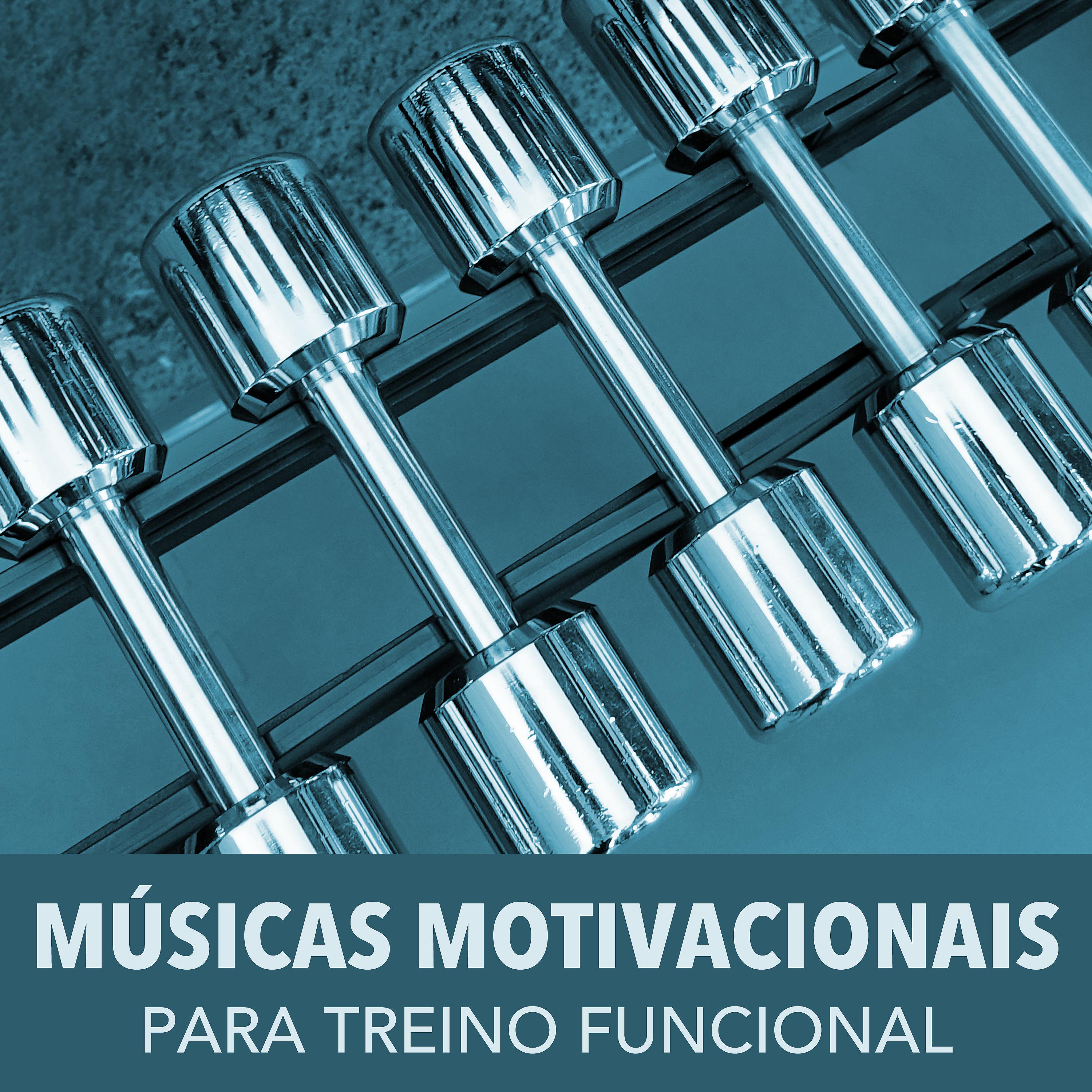 Постер альбома Músicas Motivacionais para Treino Funcional: Música de Academia para Treinar No Gym, Correr, Dançar e Malhar