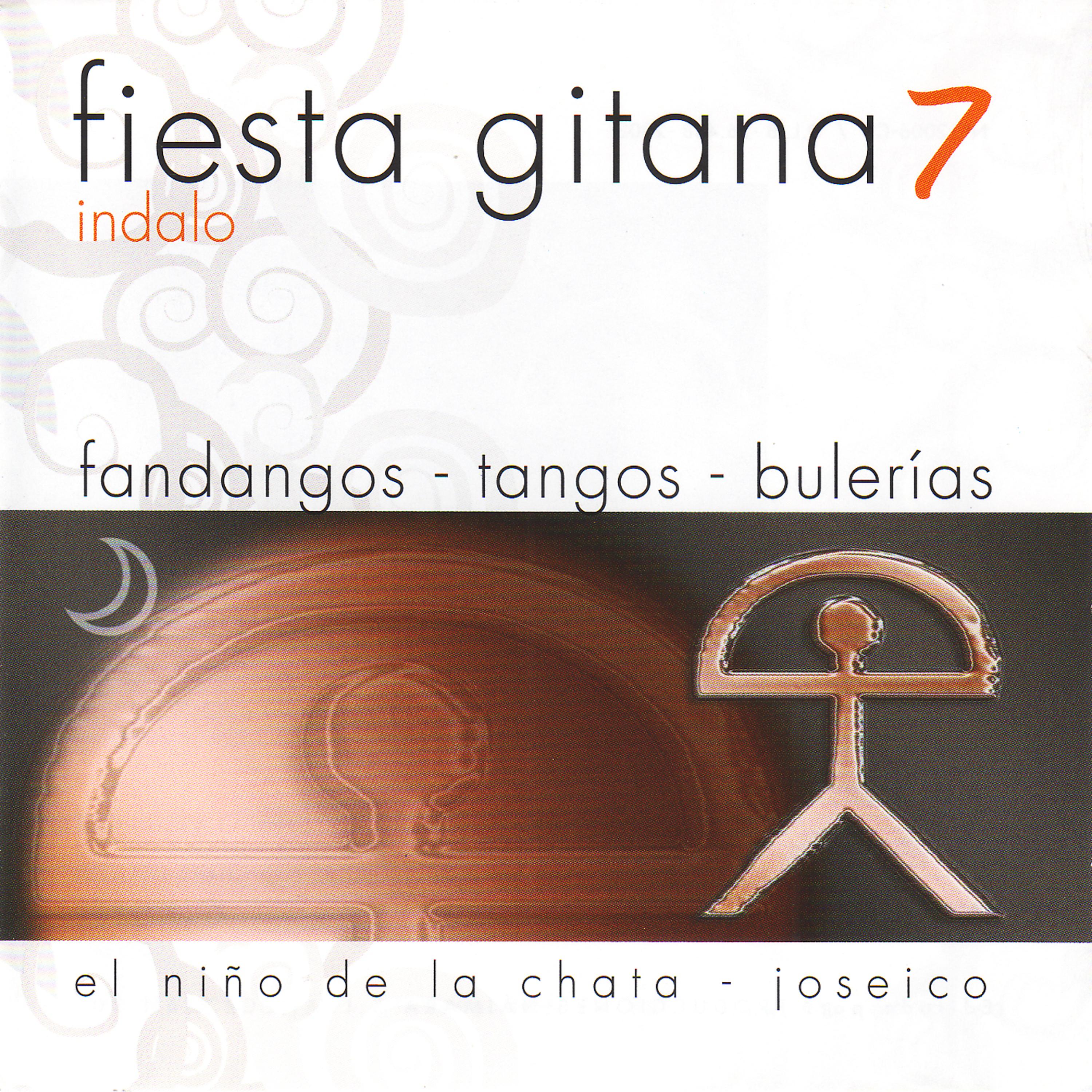 Постер альбома Fiesta Gitana 7: Indalo (Fandangos, Tangos y Bulerías)