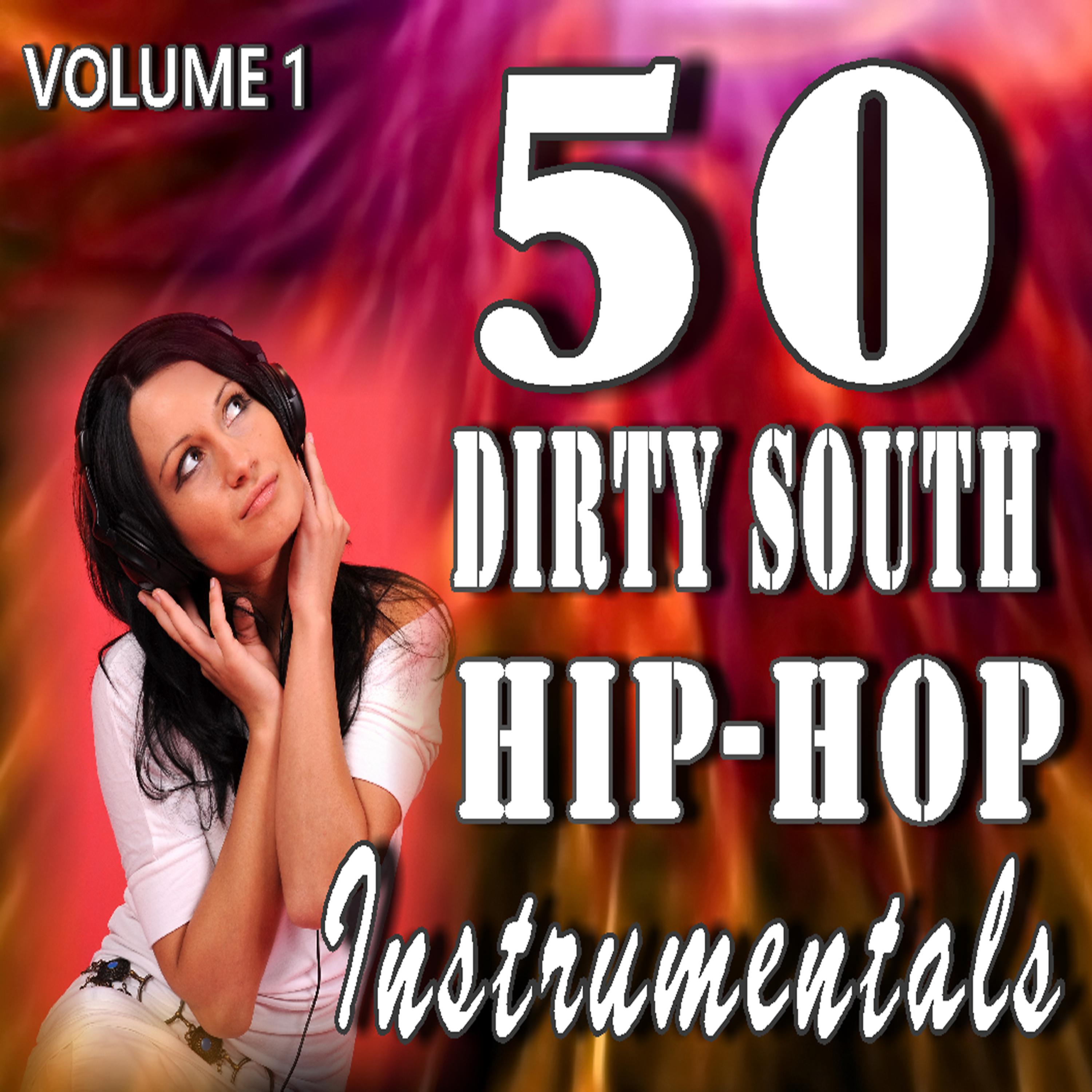 Постер альбома 50 Dirty South Hip-Hop Instrumentals, Vol. 1 Special Edition