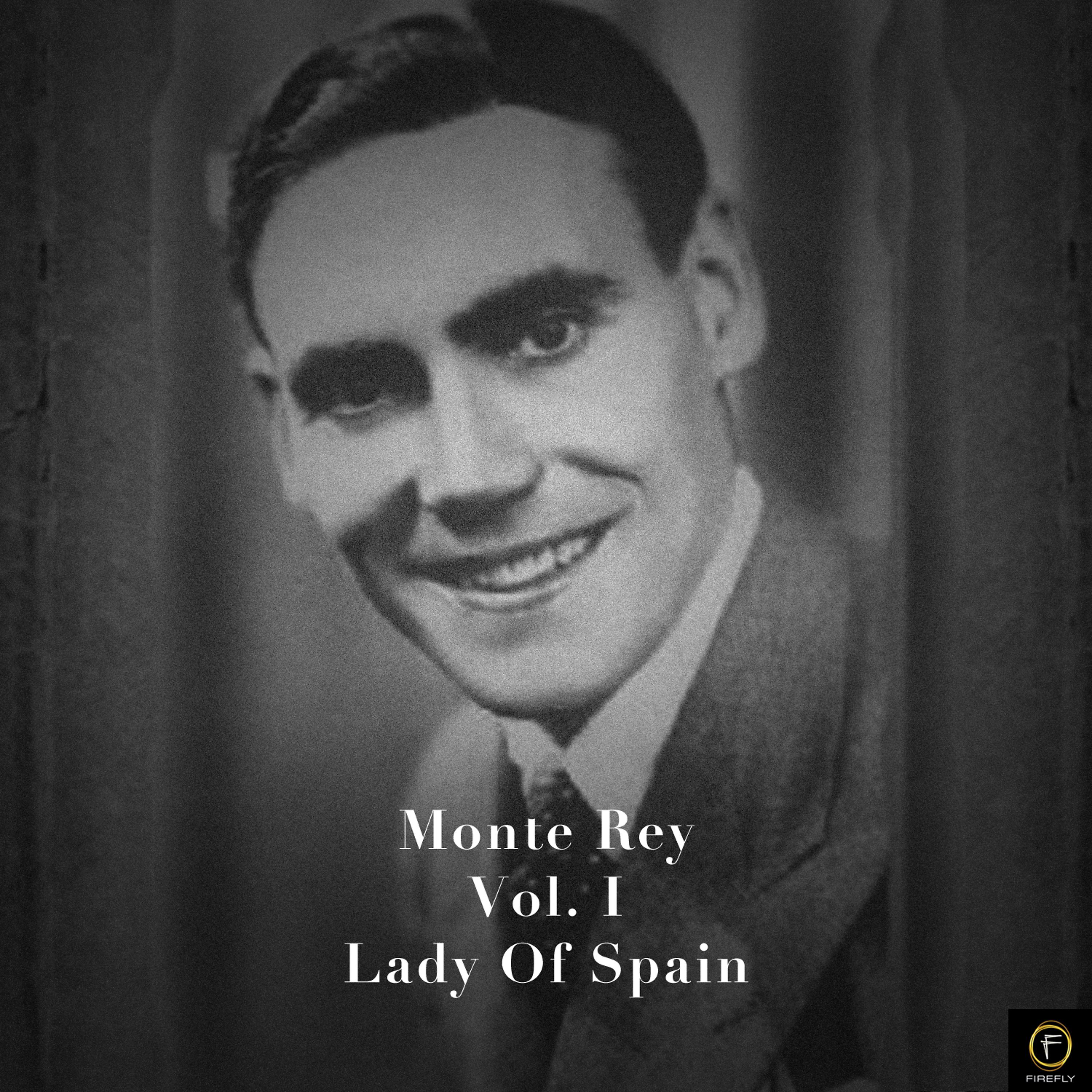 Постер альбома Monte Rey, Vol. 1: Lady of Spain