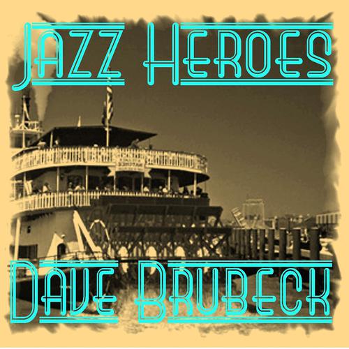 Постер альбома Jazz Heroes - Dave Brubeck