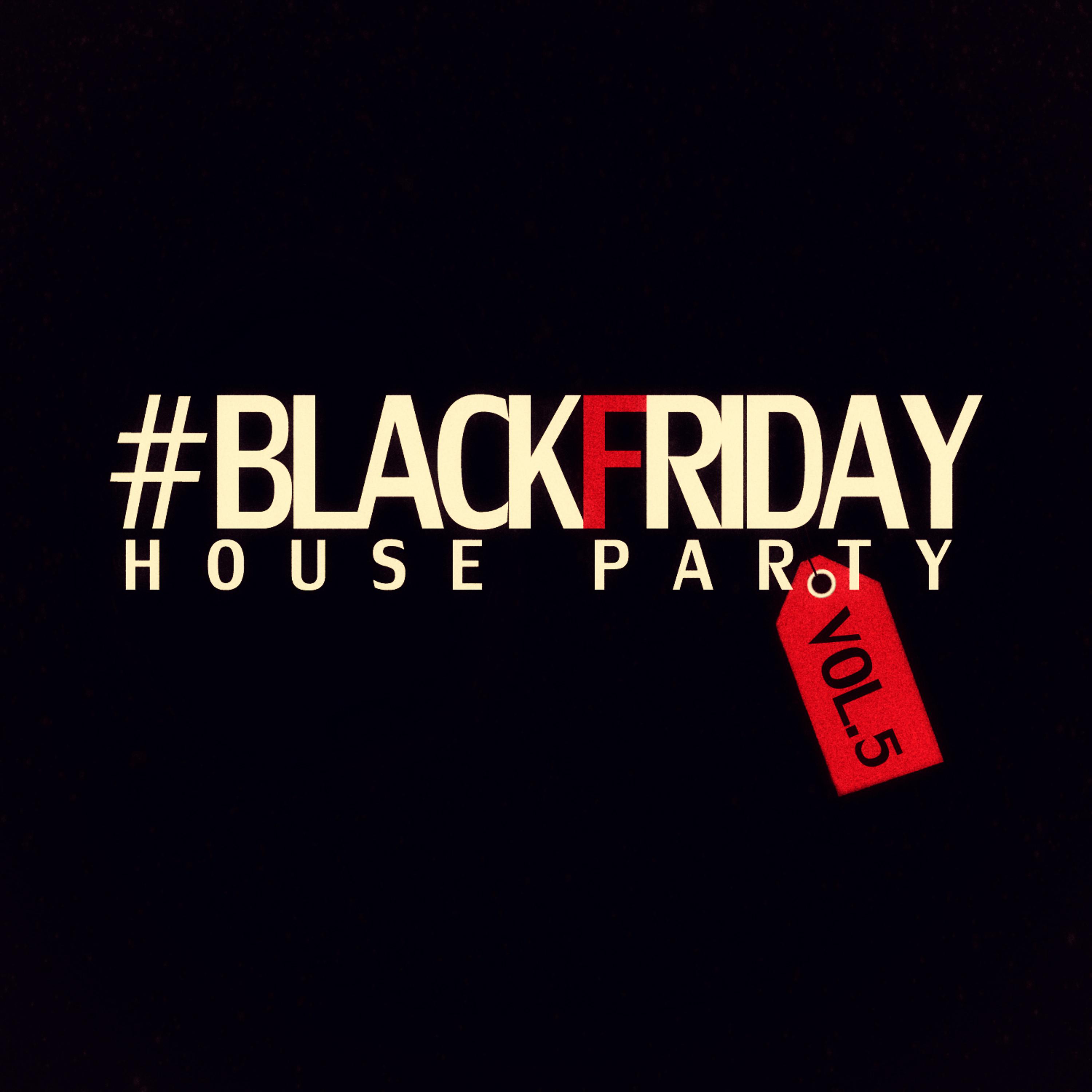 Постер альбома #blackfriday House Party - Vol. 5