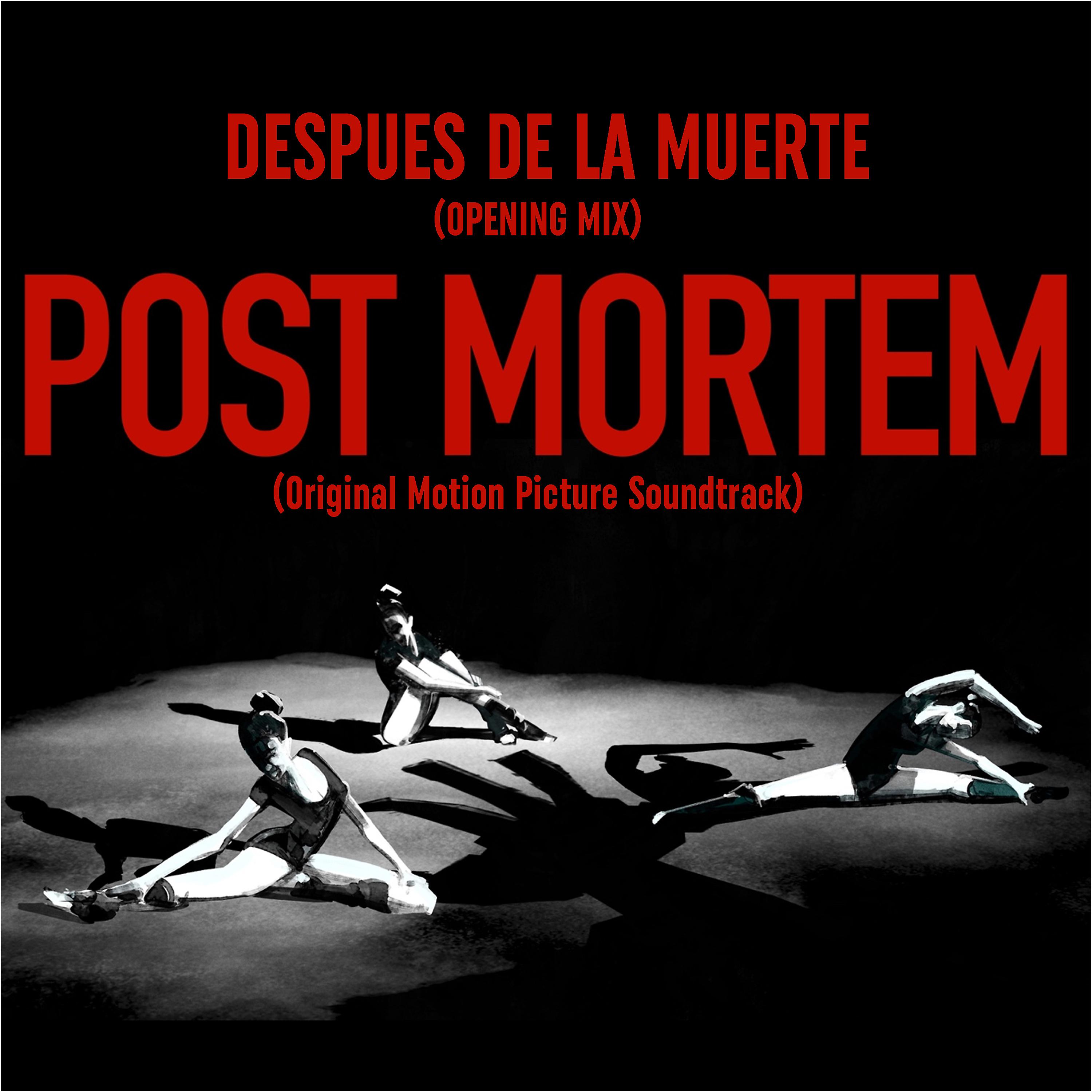 Постер альбома Después de la Muerte (Post Mortem Opening Mix) (Original Motion Picture Soundtrack)