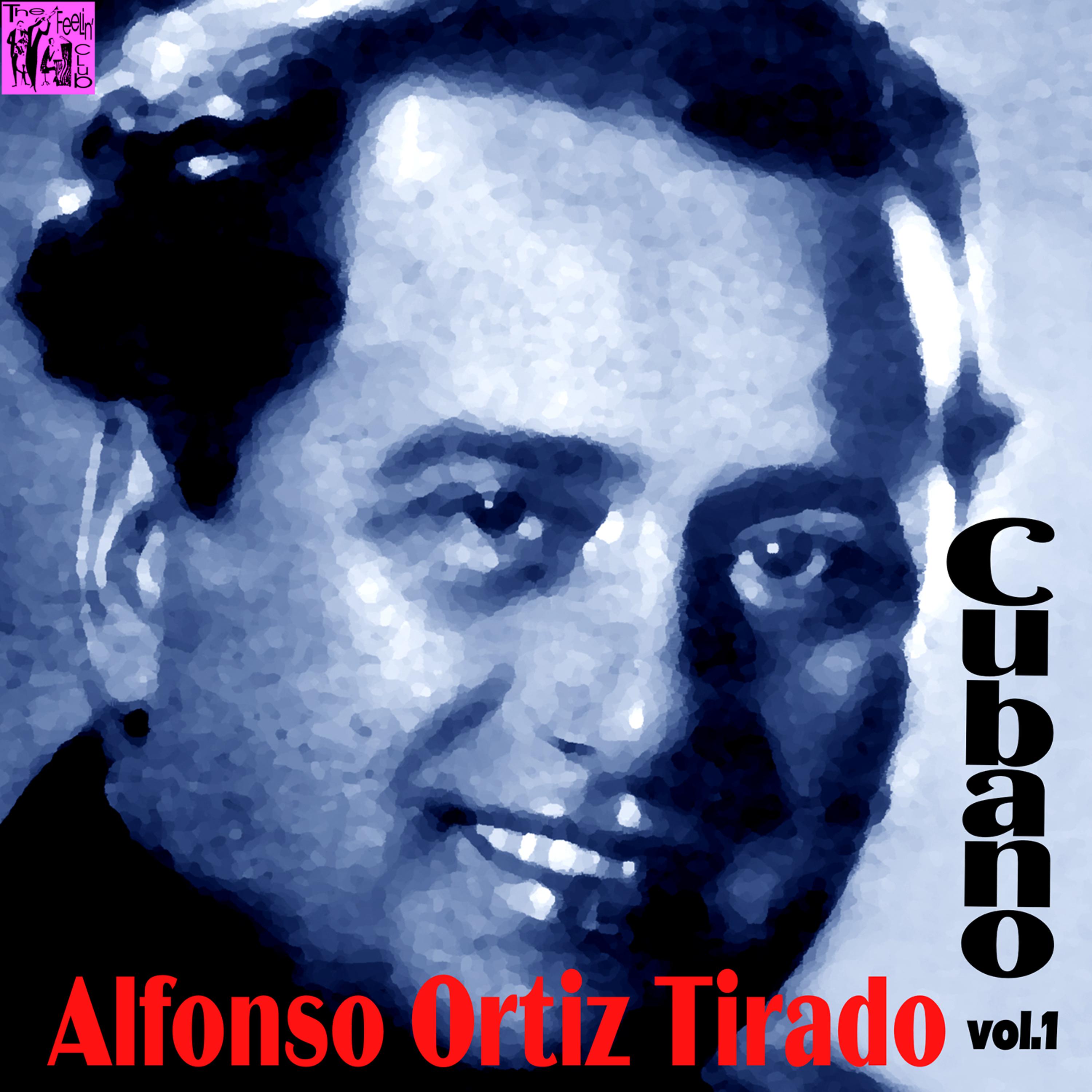 Постер альбома Alfonso Ortiz Tirado: Cubano