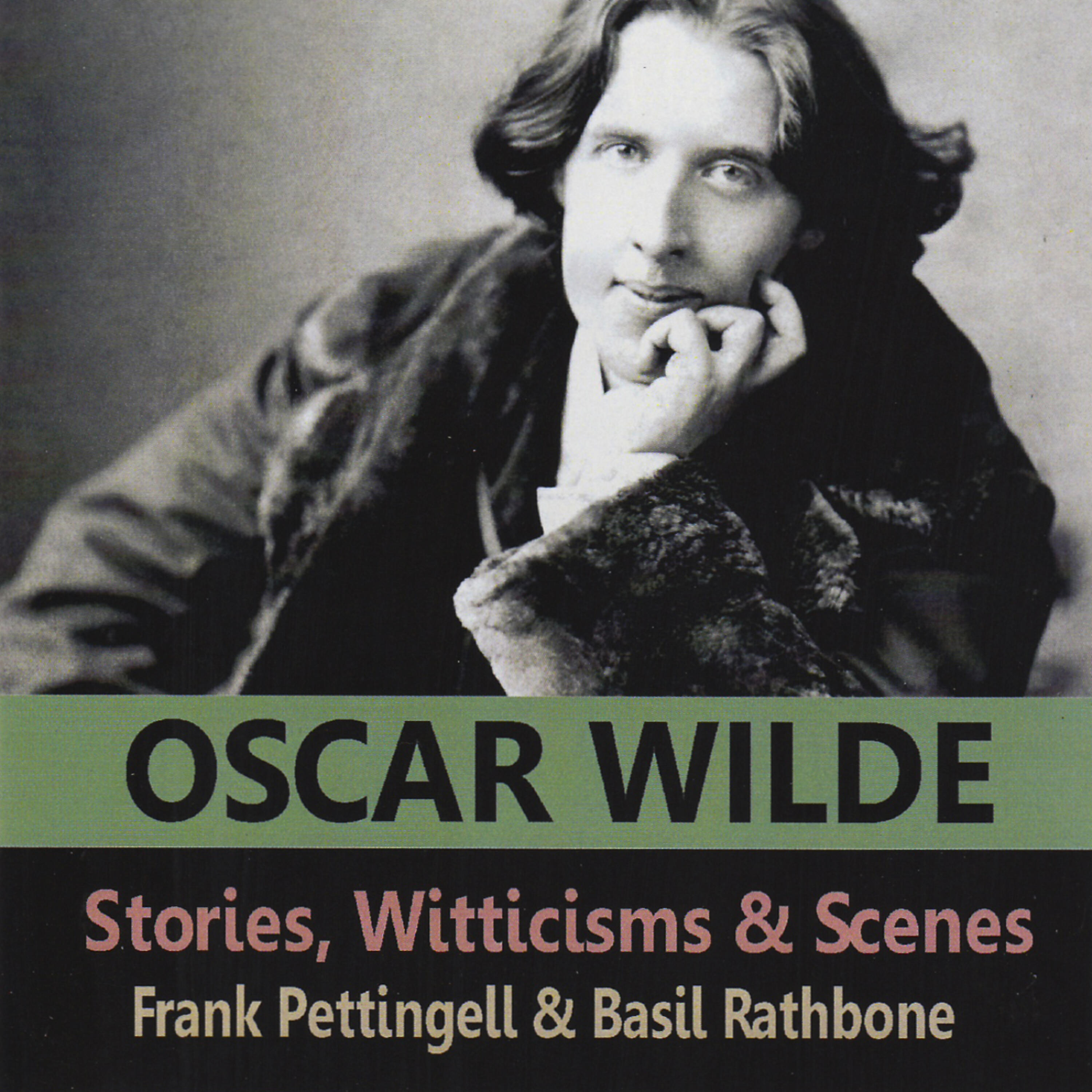 Frank Pettingell - Oscar Wilde Witticisms