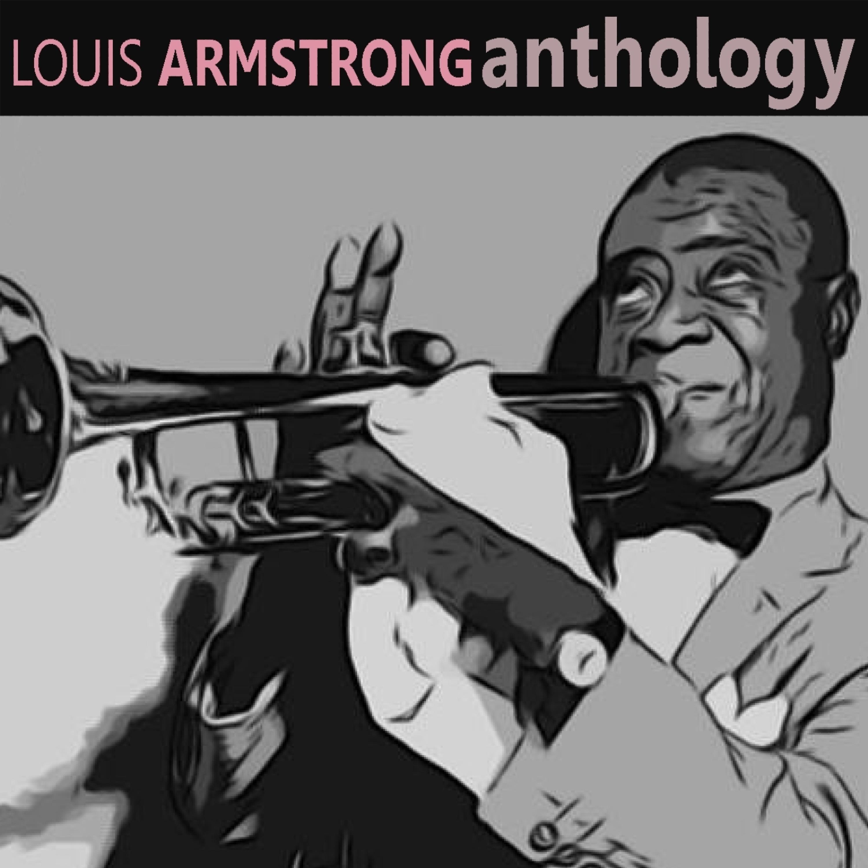 Постер альбома Louis Armstrong - Anthology