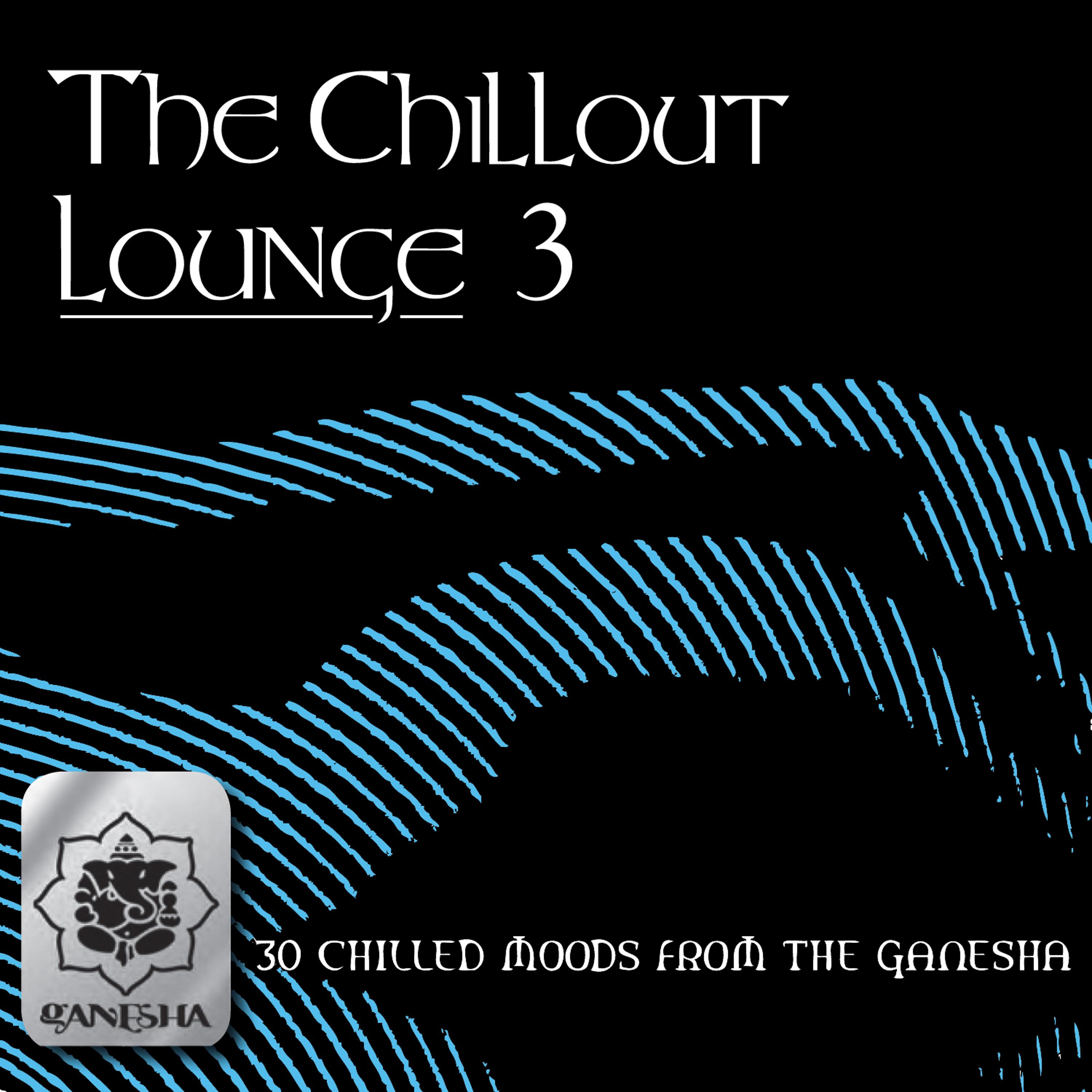 Постер альбома The Chillout Lounge Vol. 3
