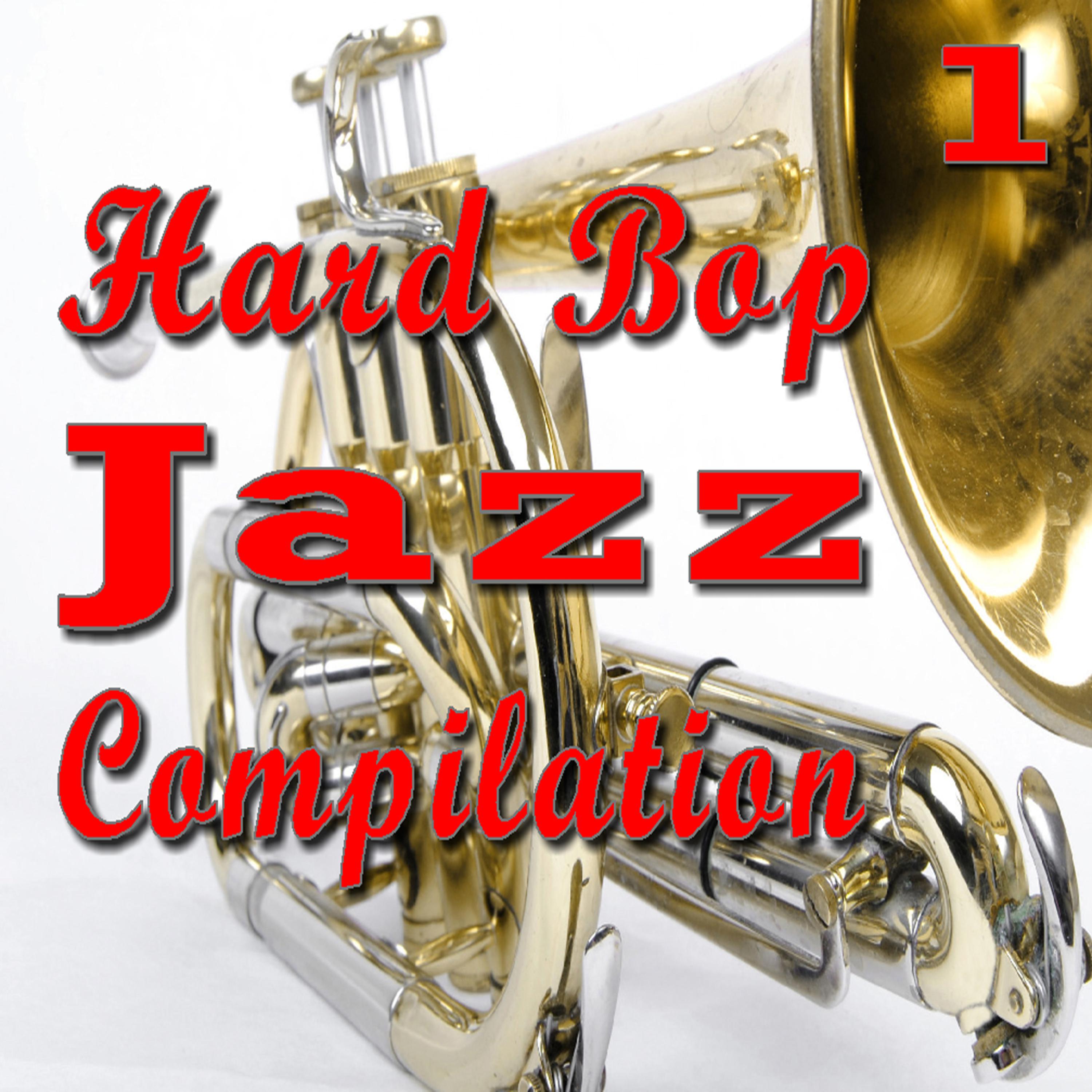 Постер альбома Hard Bop Jazz Compilation, Vol. 1 (Europe Edition)