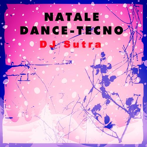 Постер альбома Natale Dance Tecno