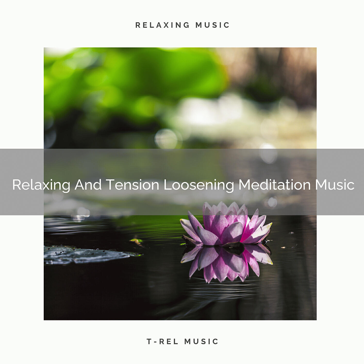 Spiritual Relax - Relaxing And Tension Loosening Meditation Tunes