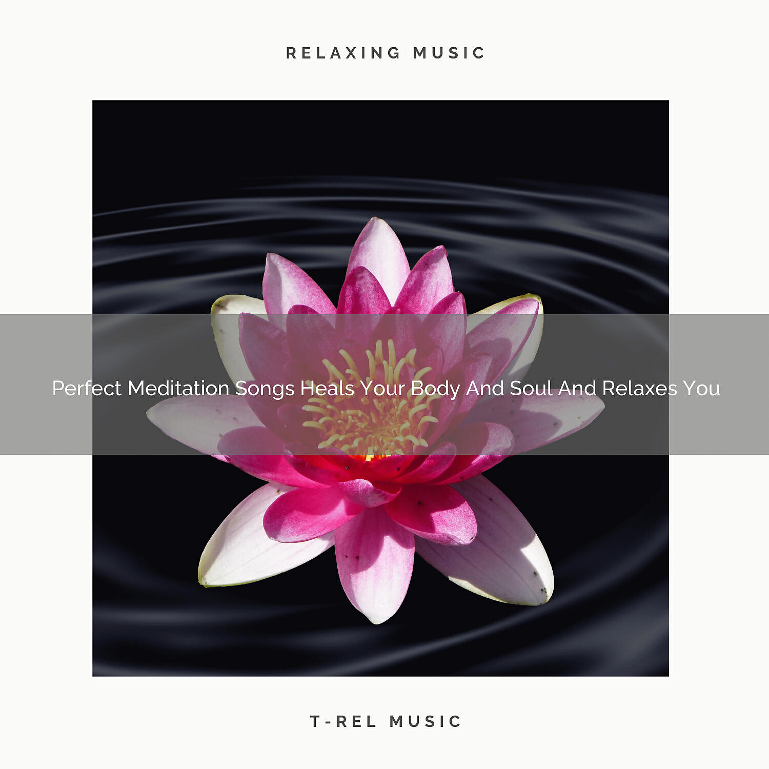 Spiritual Relax - Perfect Meditation Songs Heals Your Body And Soul And Revives