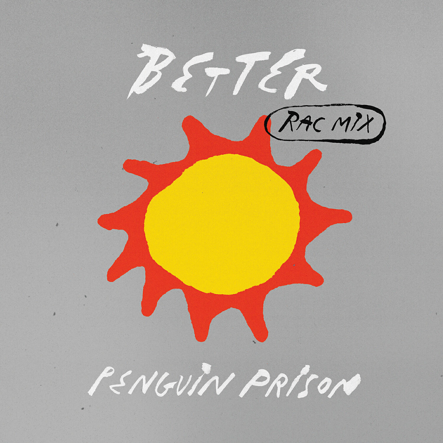 Penguin Prison - Better (RAC Mix)