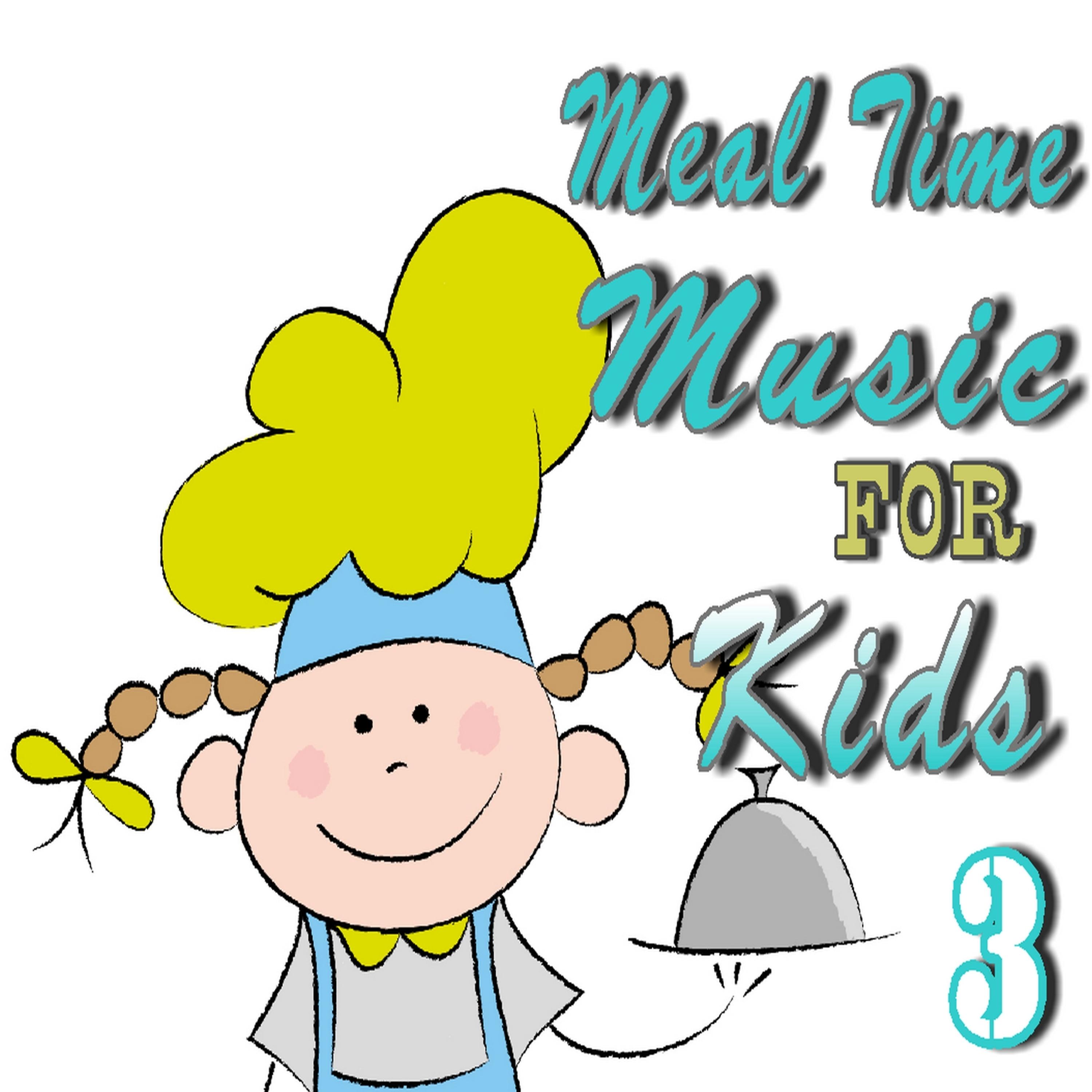Постер альбома Meal Time Music for Kids, Vol. 3
