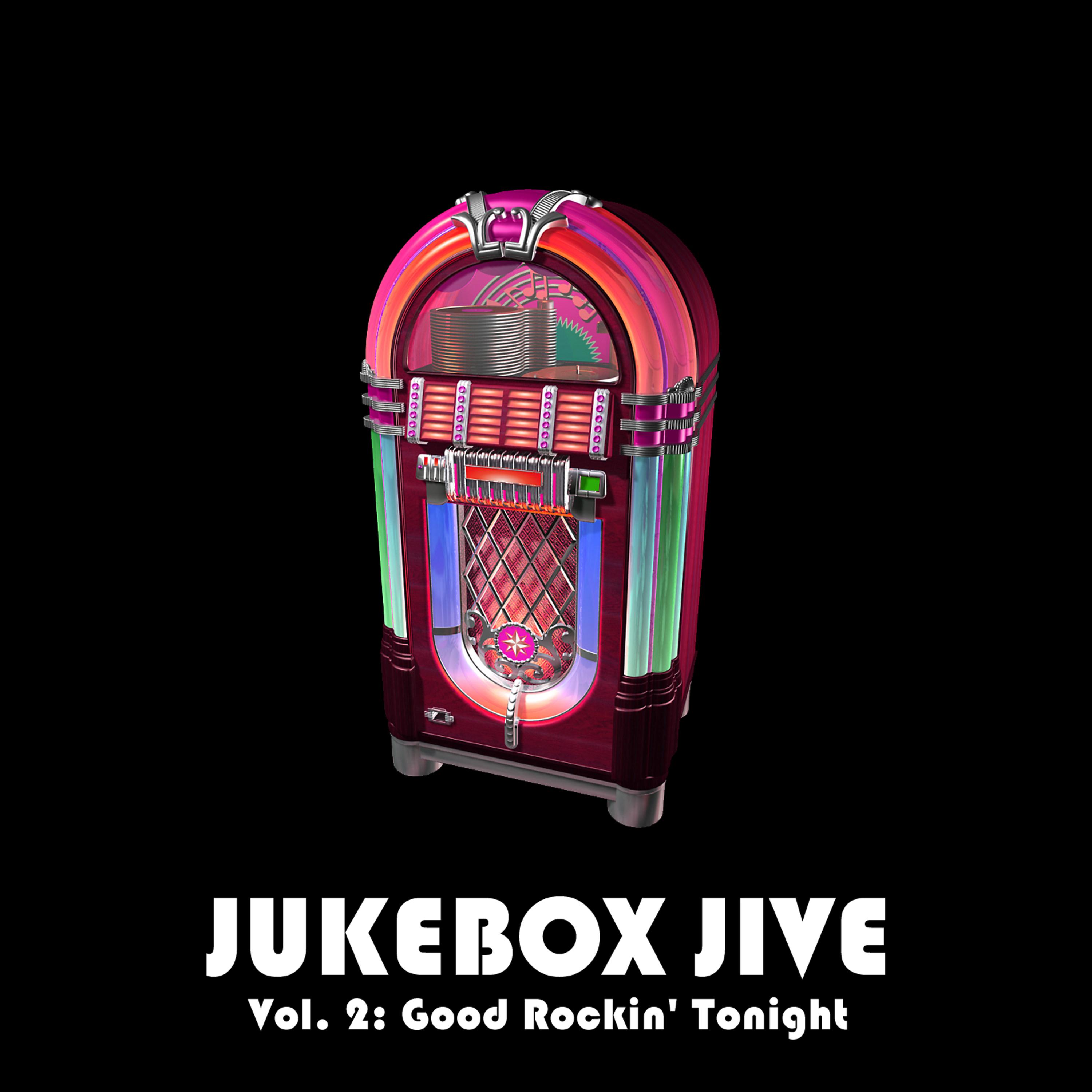 Постер альбома Jukebox Jive, Vol. 2: Good Rockin' Tonight