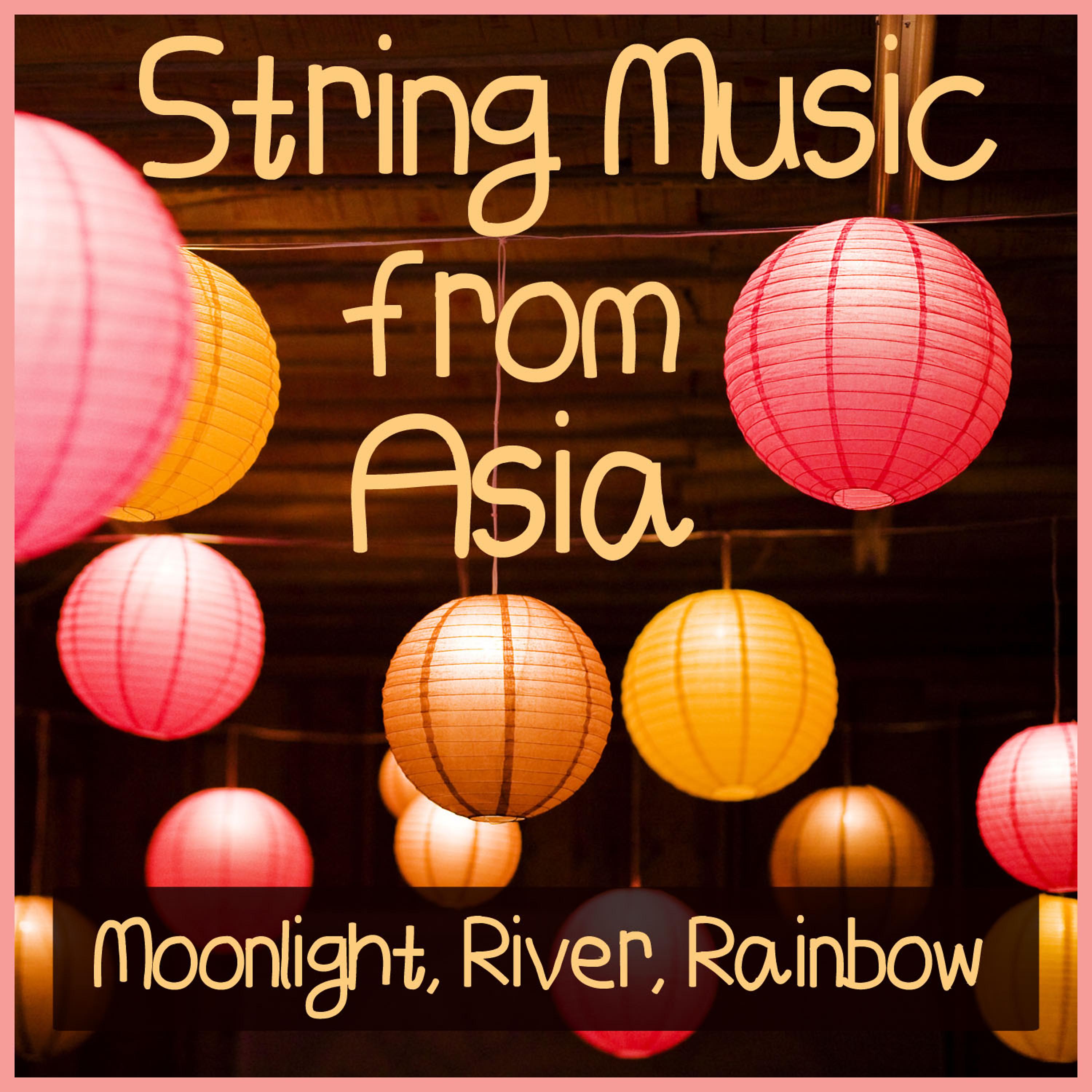 Постер альбома String Music from Asia: Moonlight, River, Rainbow