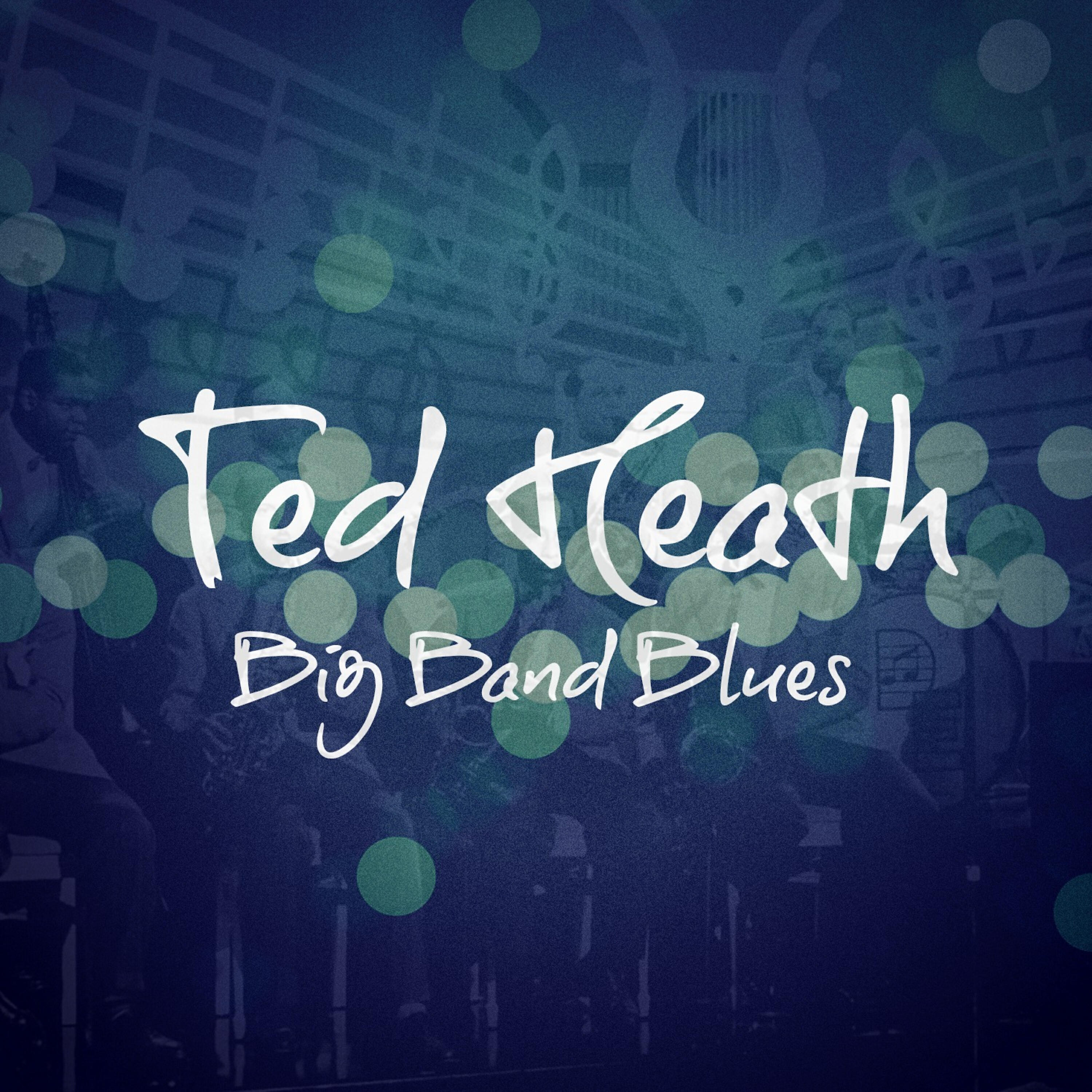 Ted Heath - A Blues Serenade