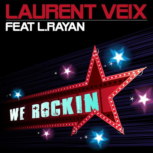 Laurent Veix - We Rockin (Laurent Delage Remix)