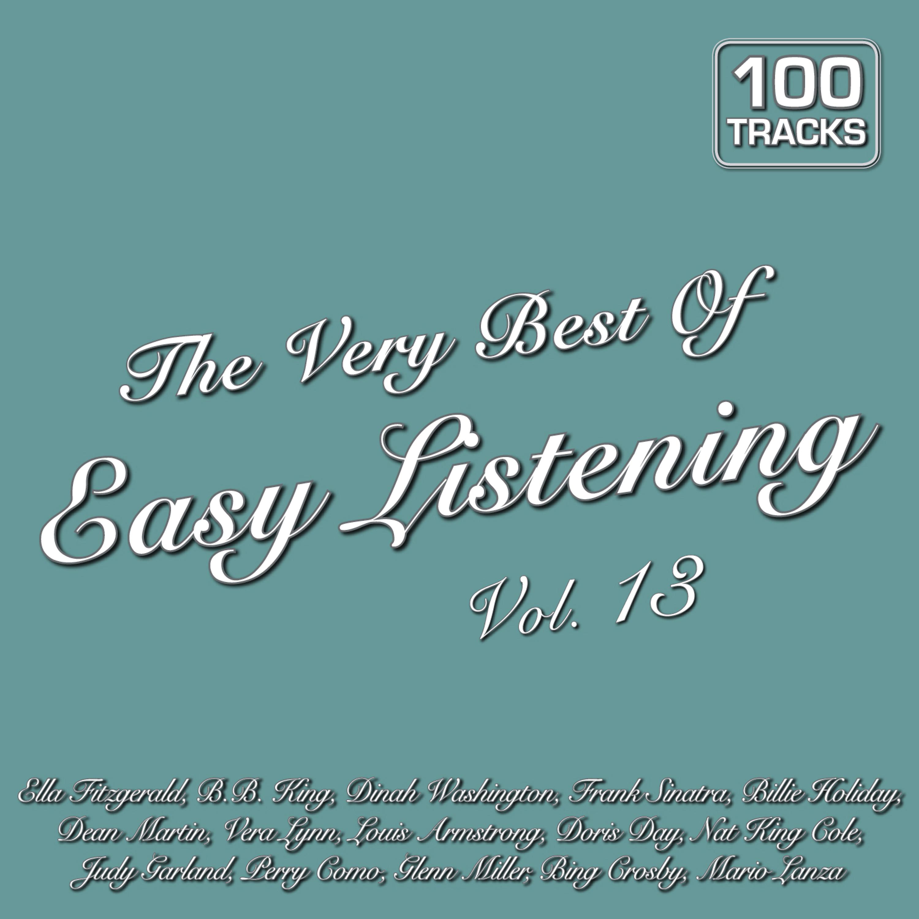 Постер альбома The Very Best of Easy Listening Vol. 13