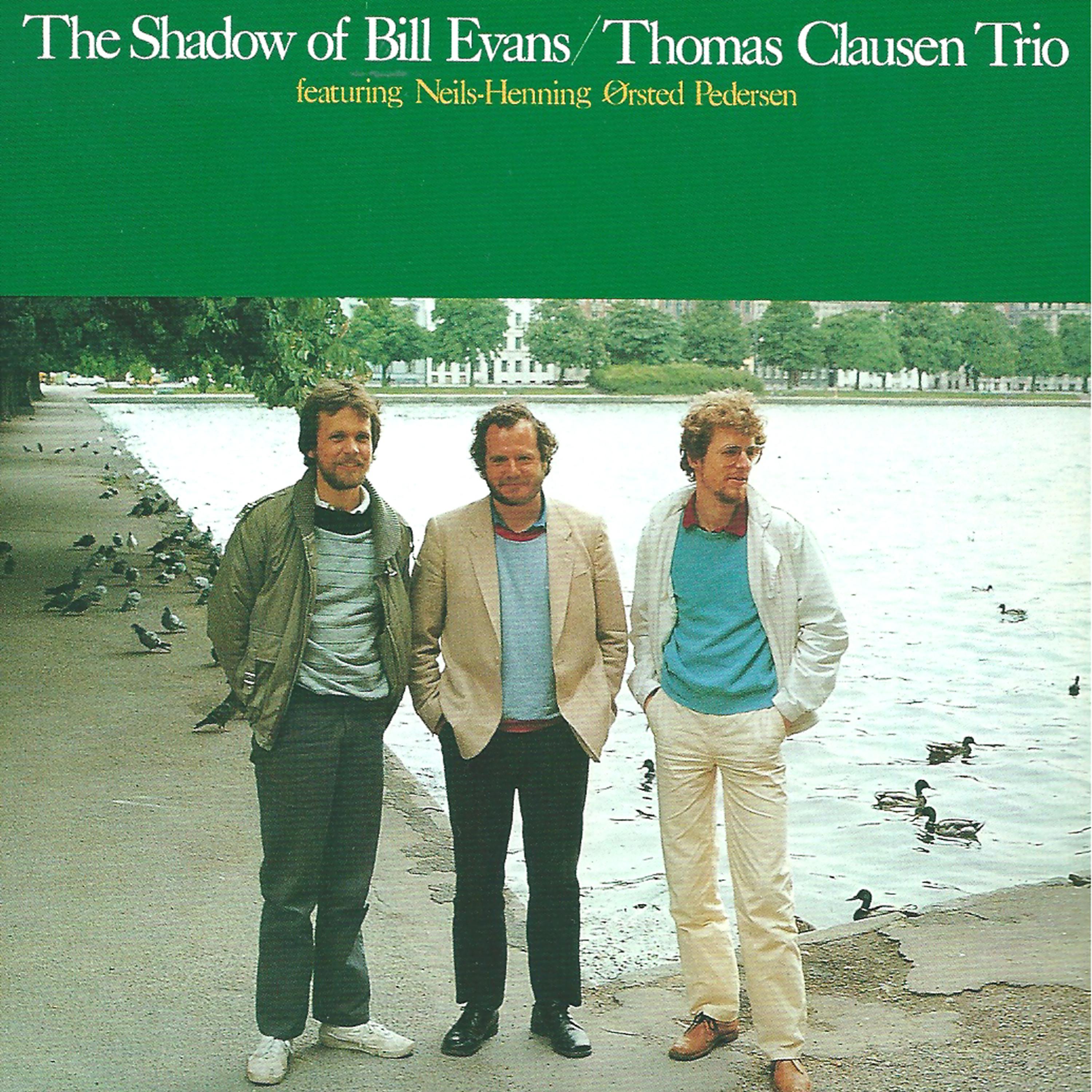 Постер альбома The Shadow of Bill Evans (feat. Niels-Henning Ørsted Pedersen & Aage Tanggaard