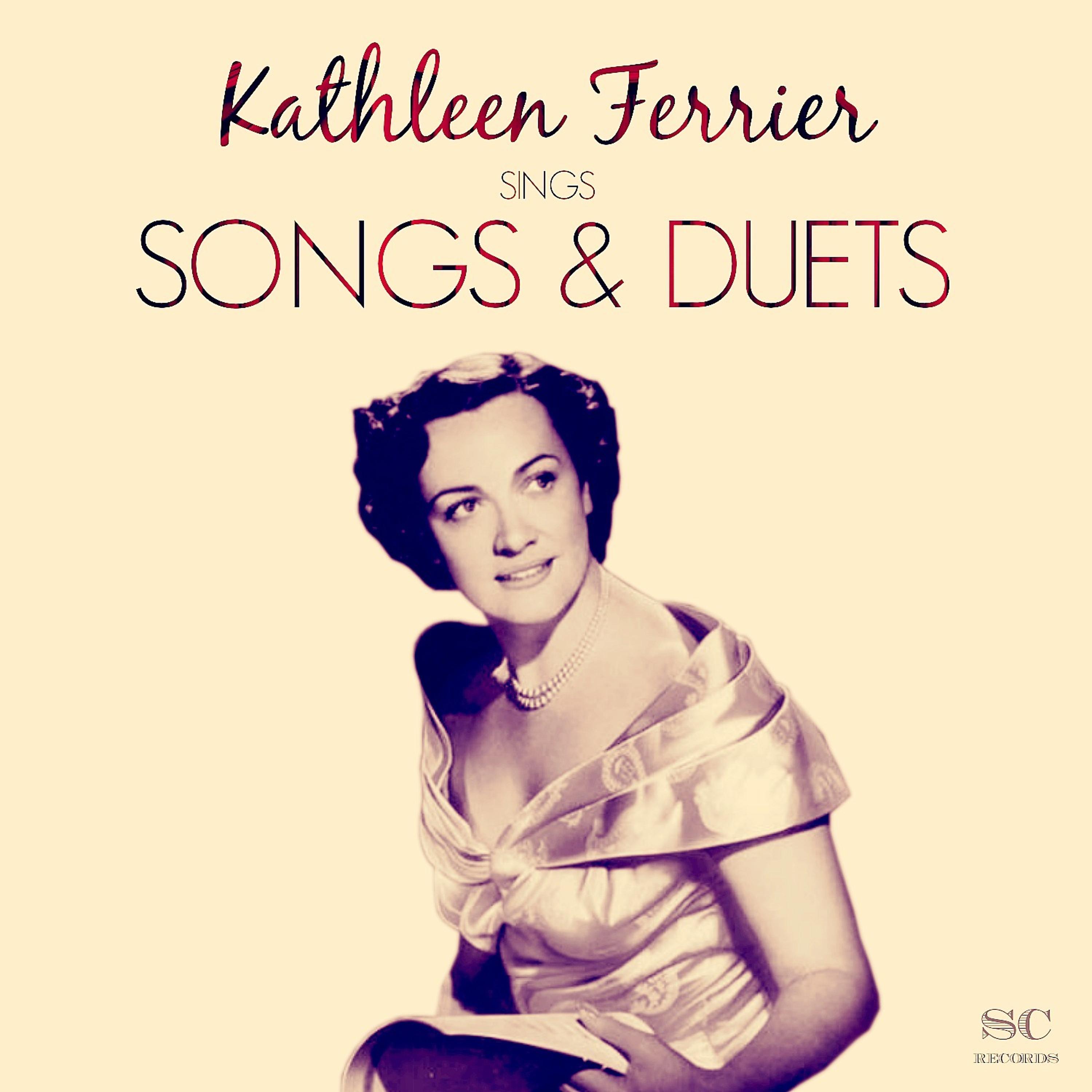 Постер альбома Kathleen Ferrier: Songs & Duets