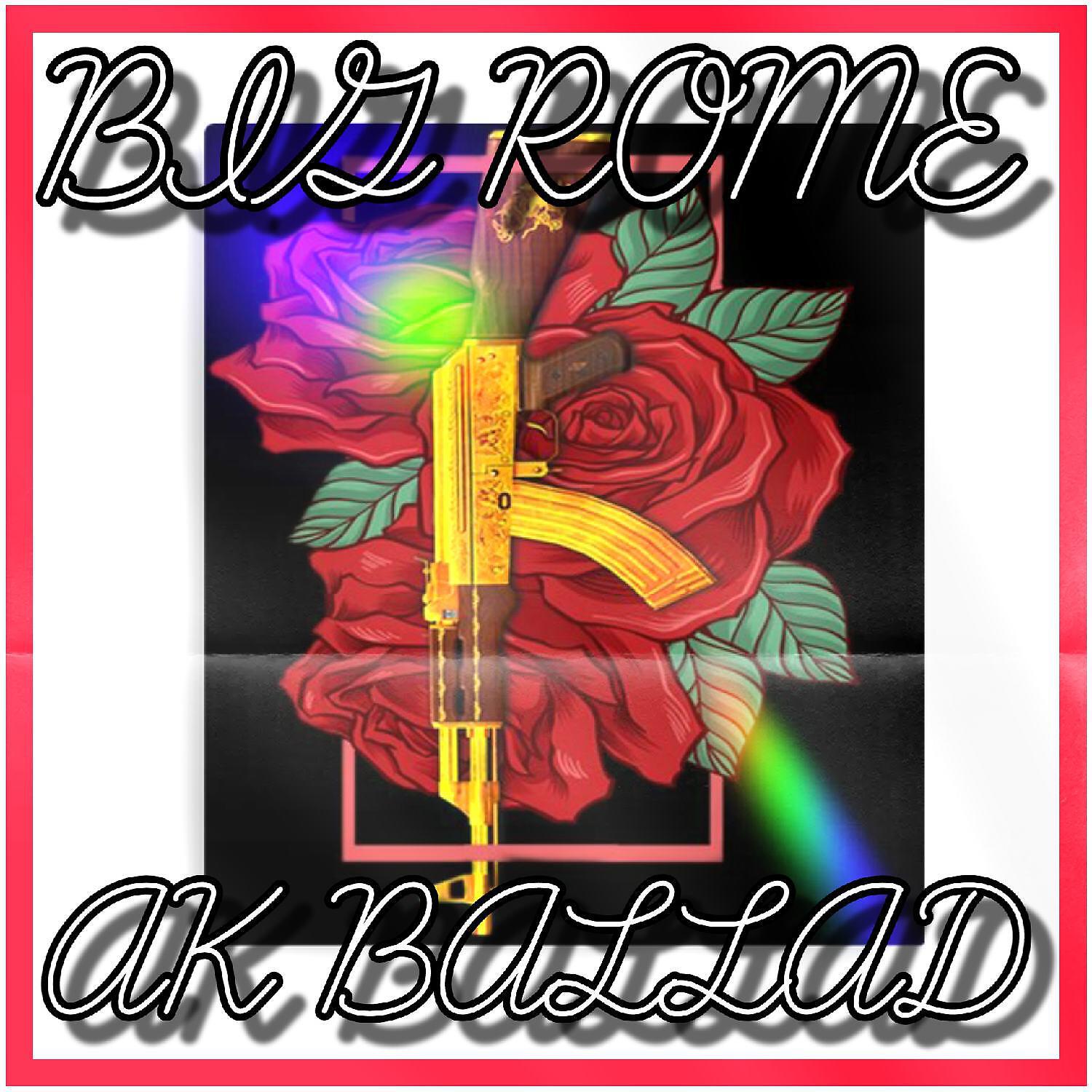 Big Rome - AK Ballad