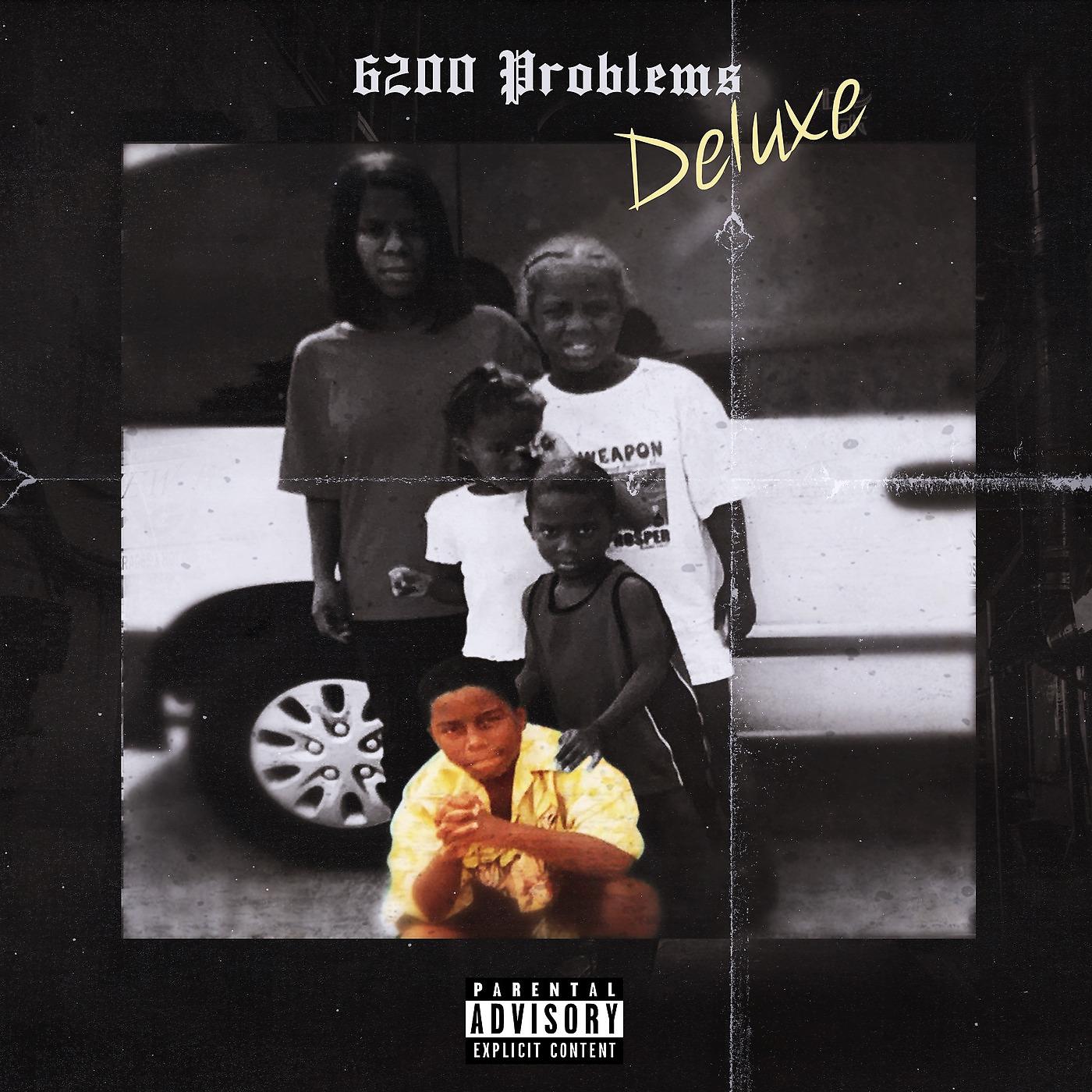 Постер альбома 6200 Problems (Deluxe)