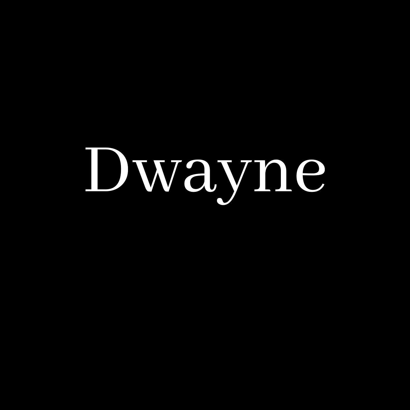 Постер альбома Dwayne
