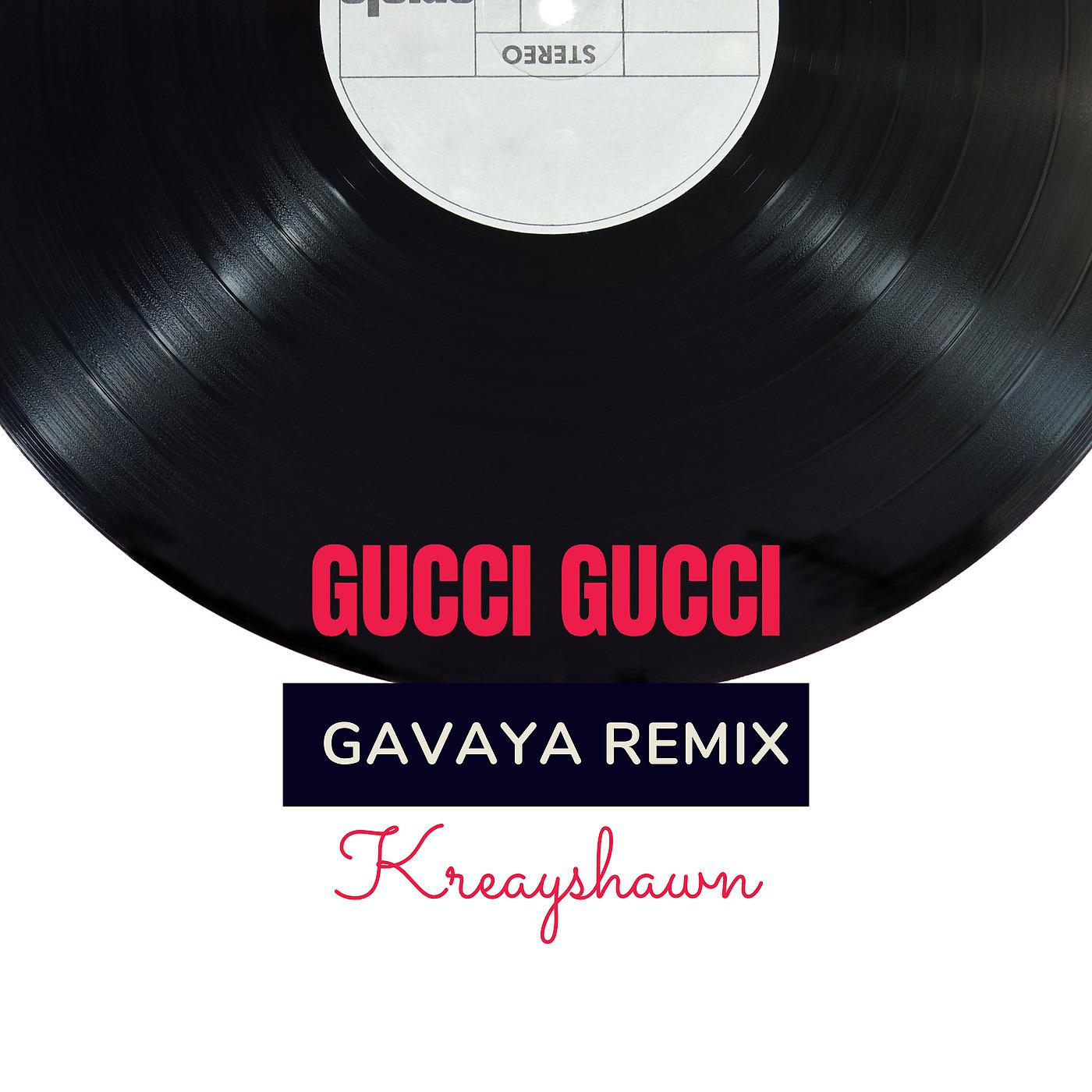 Постер альбома Gucci Gucci (Remix)