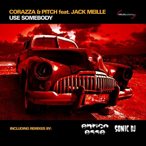 Corazza - Use Somebody (Original Mix)