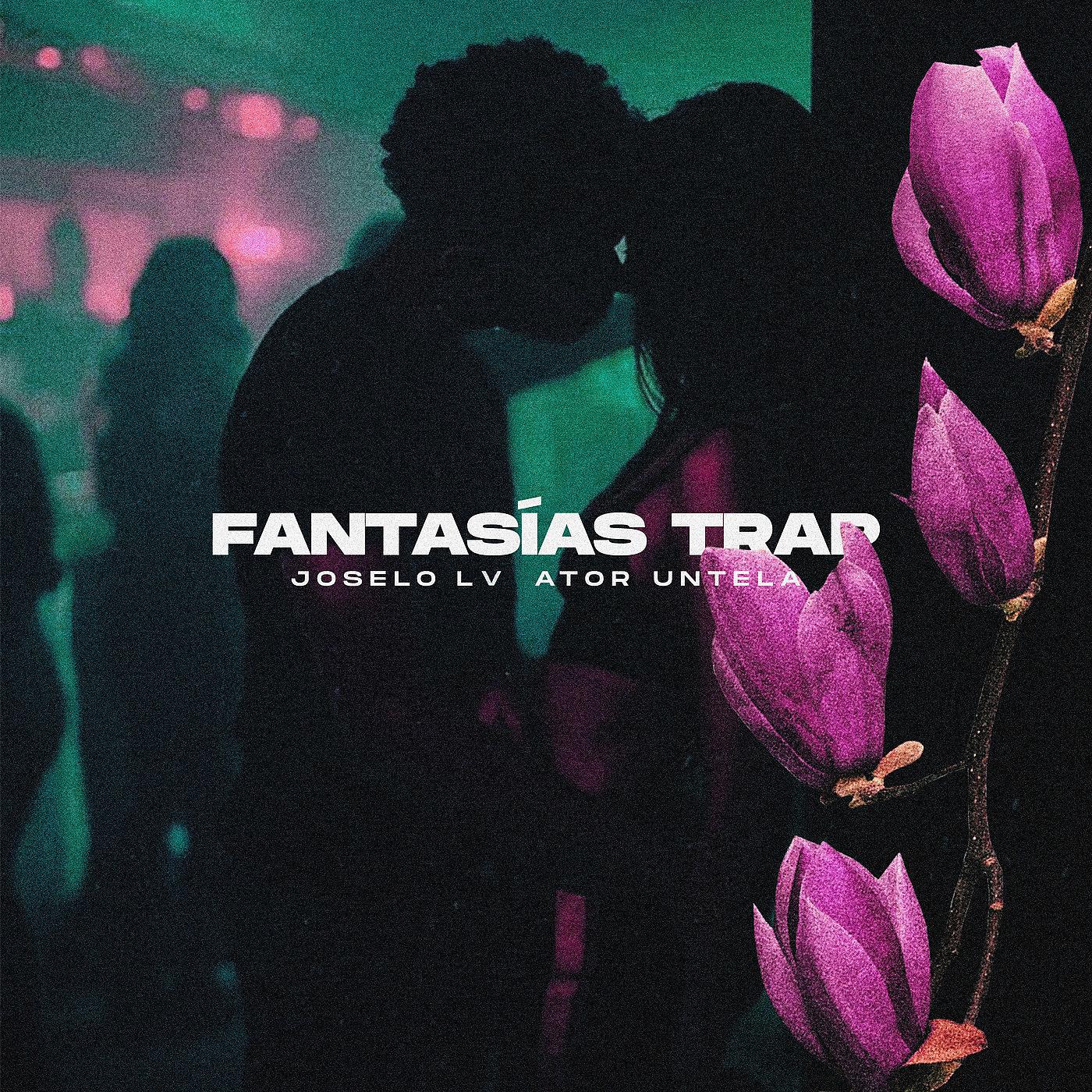 Постер альбома Fantasías Trap