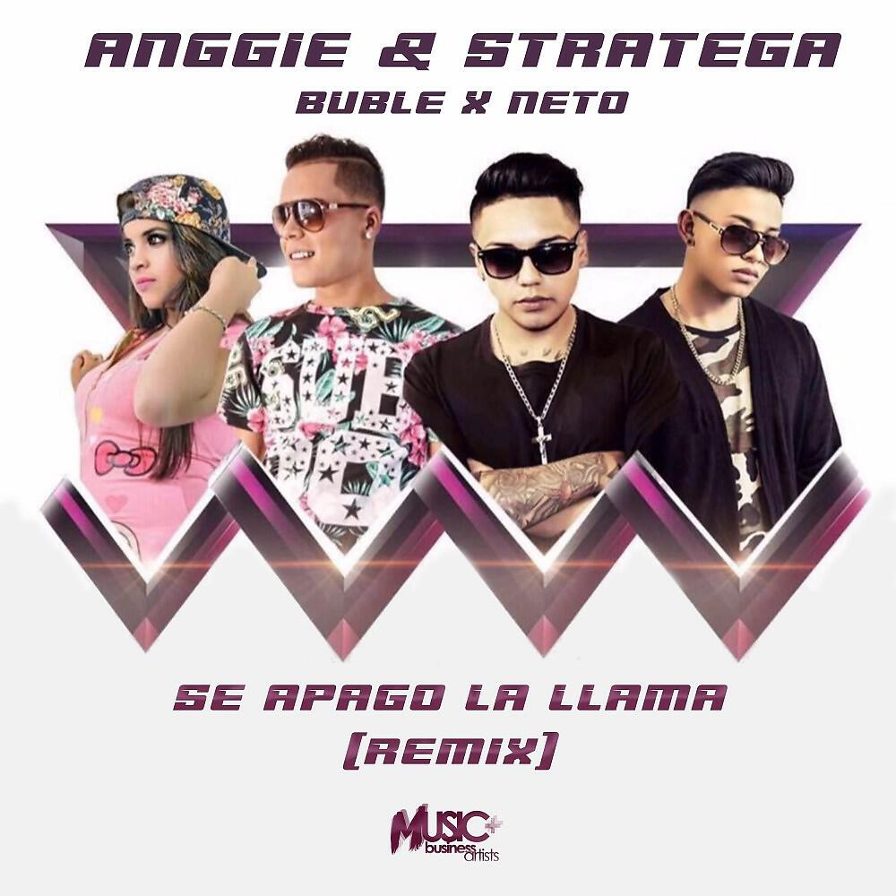 Anggie & Stratega - Se Apagó la Llama (Remix)