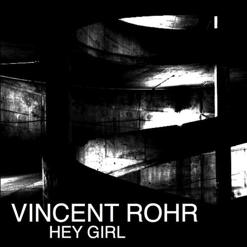 Vincent Rohr - Hey Girl (Matico Remix)