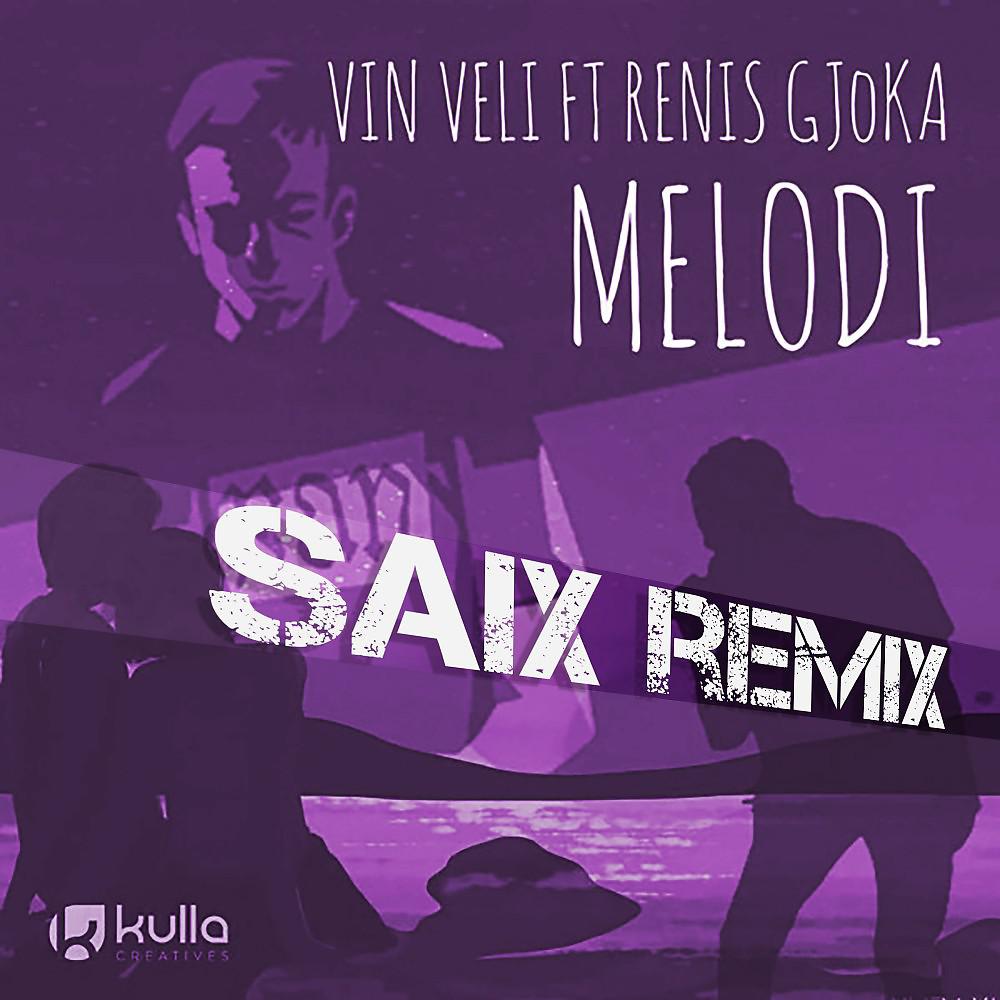 Постер альбома Melodi (Saix Remix)