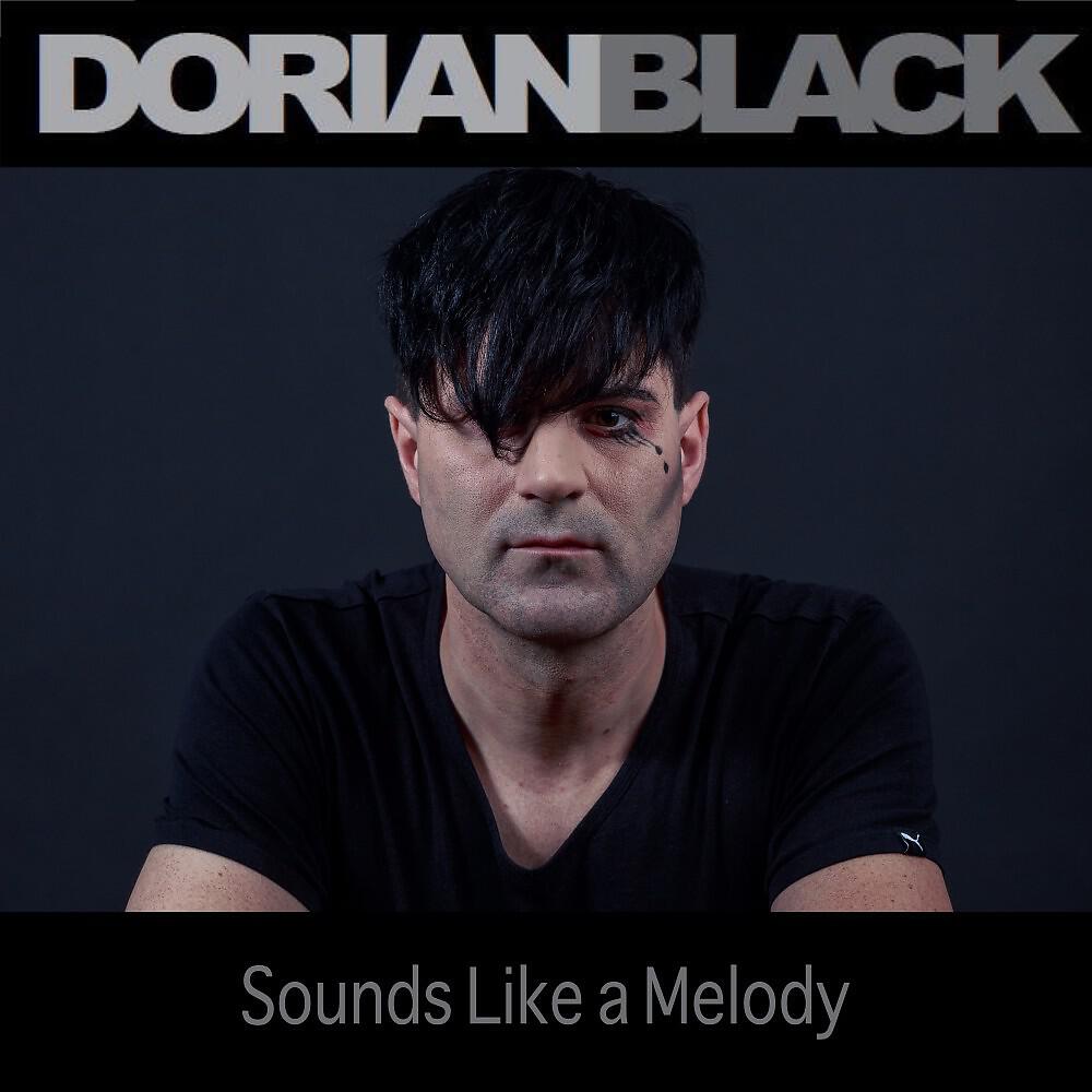 Dorian Black - Sounds Like a Melody