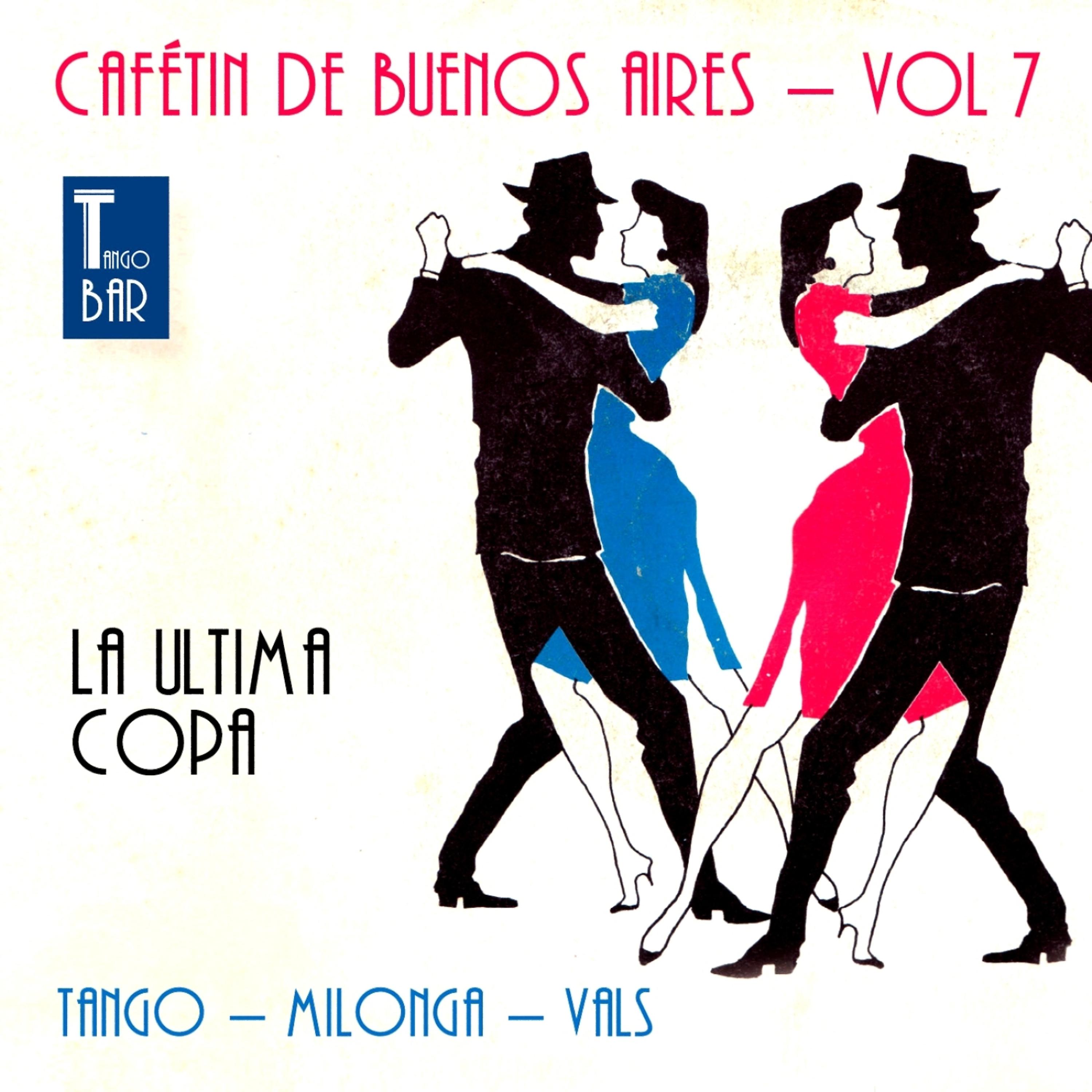 Постер альбома Cafetin De Buenos Arires, Vol. 7