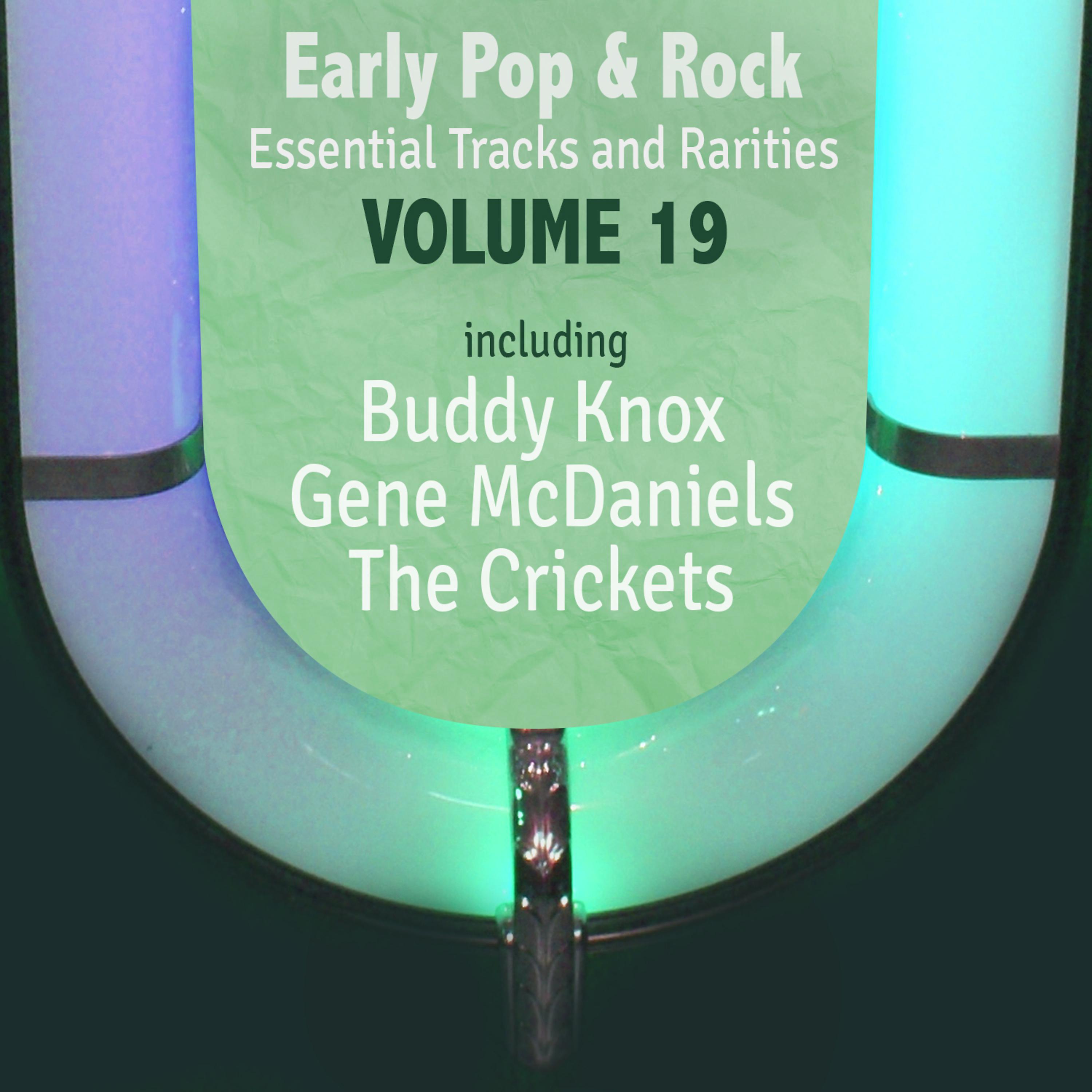 Постер альбома Early Pop & Rock Hits, Essential Tracks and Rarities, Vol. 19
