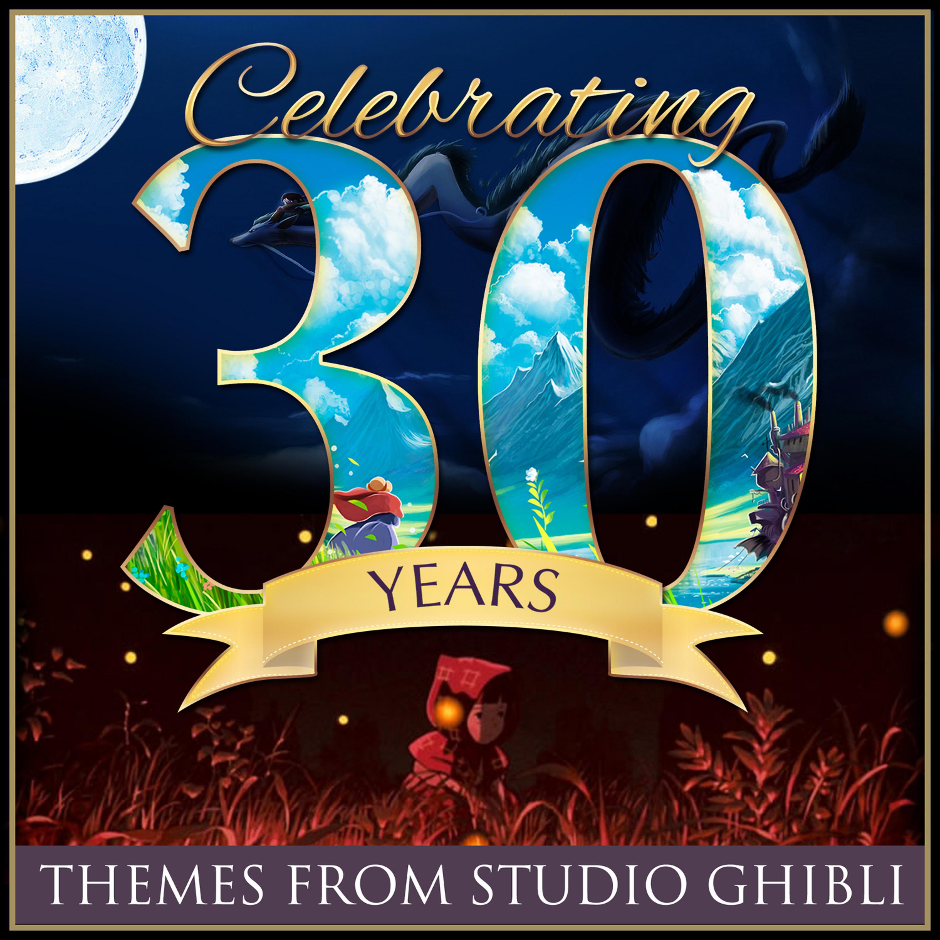 Постер альбома Celebrating 30 Years...Themes from Studio Ghibli