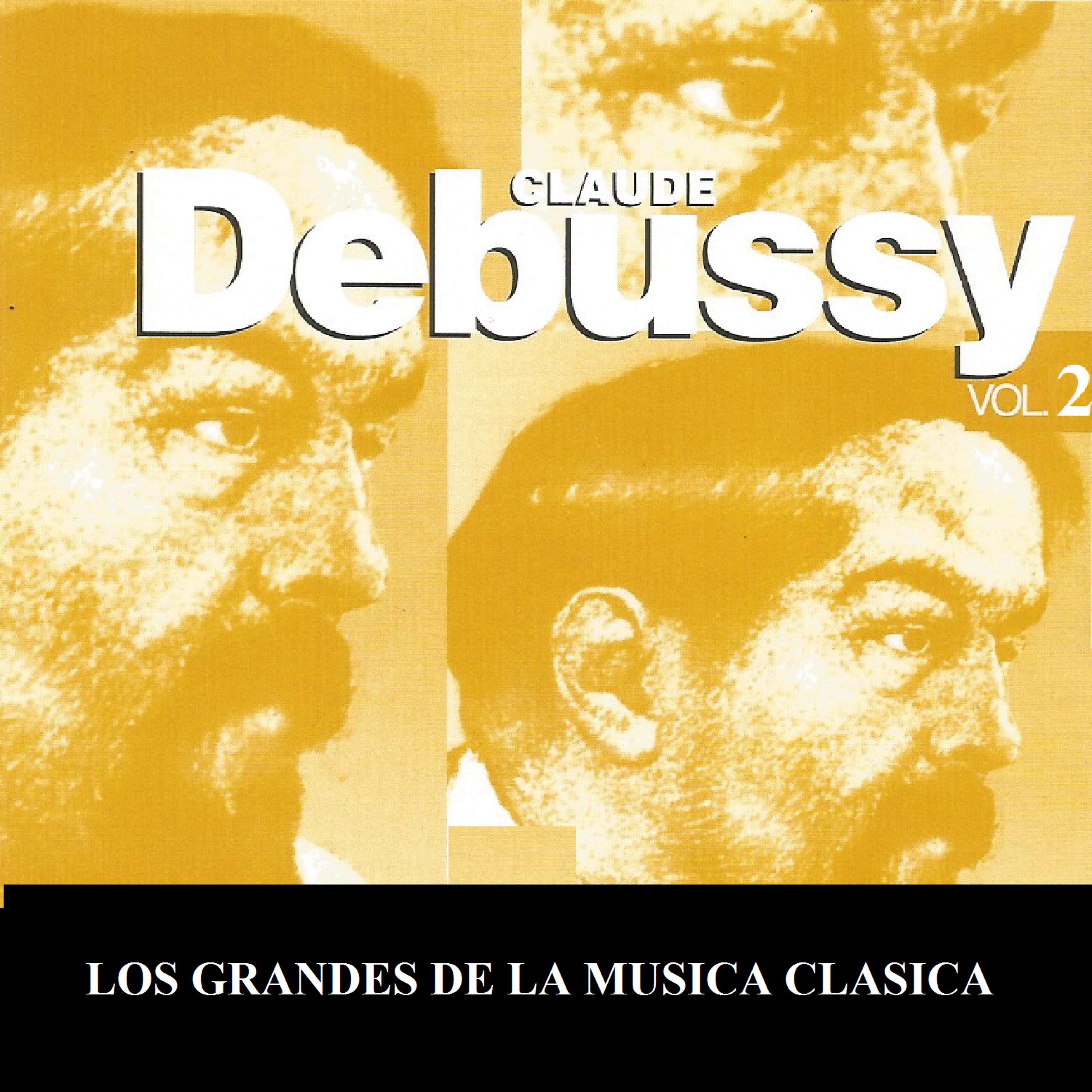 Постер альбома Los Grandes de la Musica Clasica - Claude Debussy Vol. 2