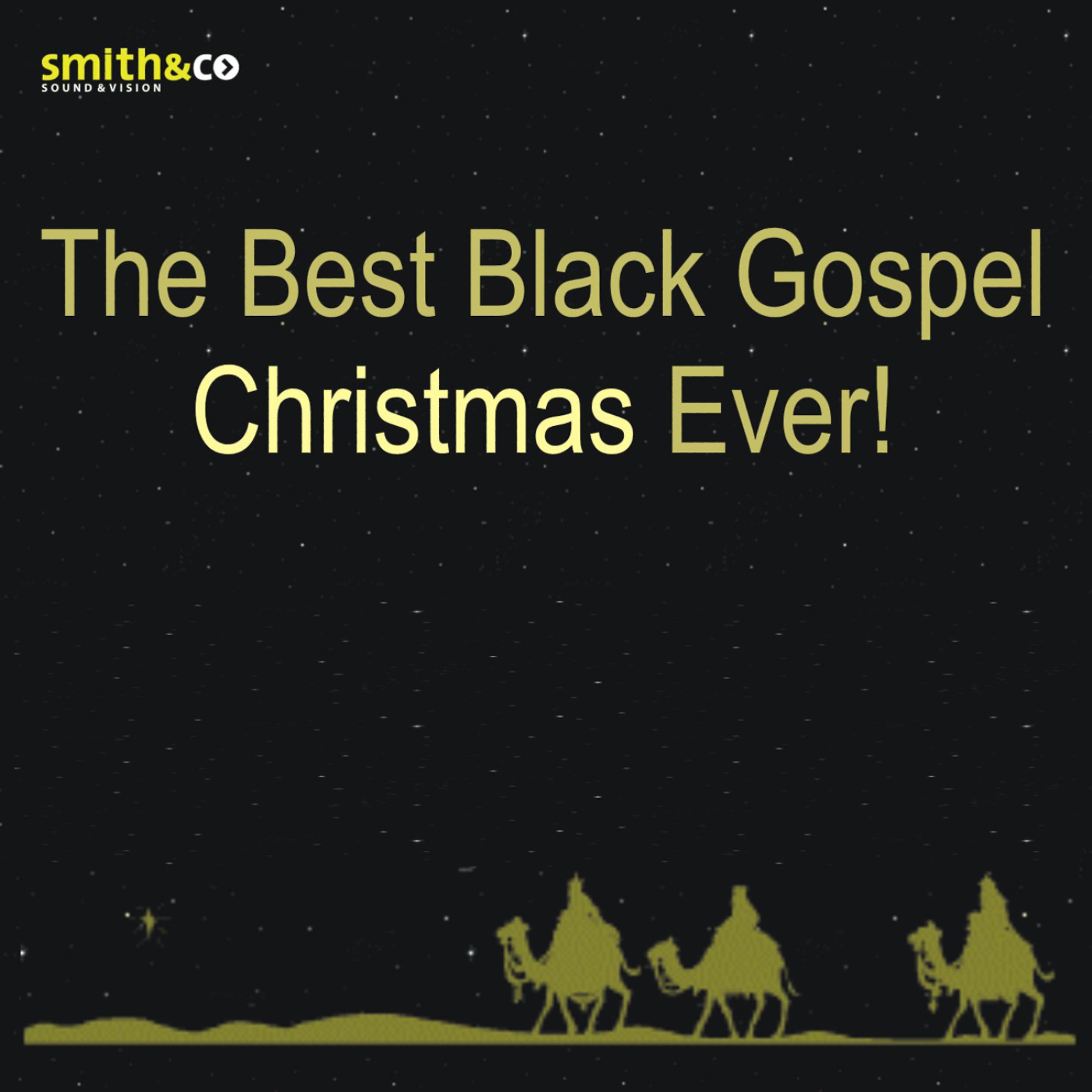 Постер альбома The Best Black Gospel Christmas, Ever!