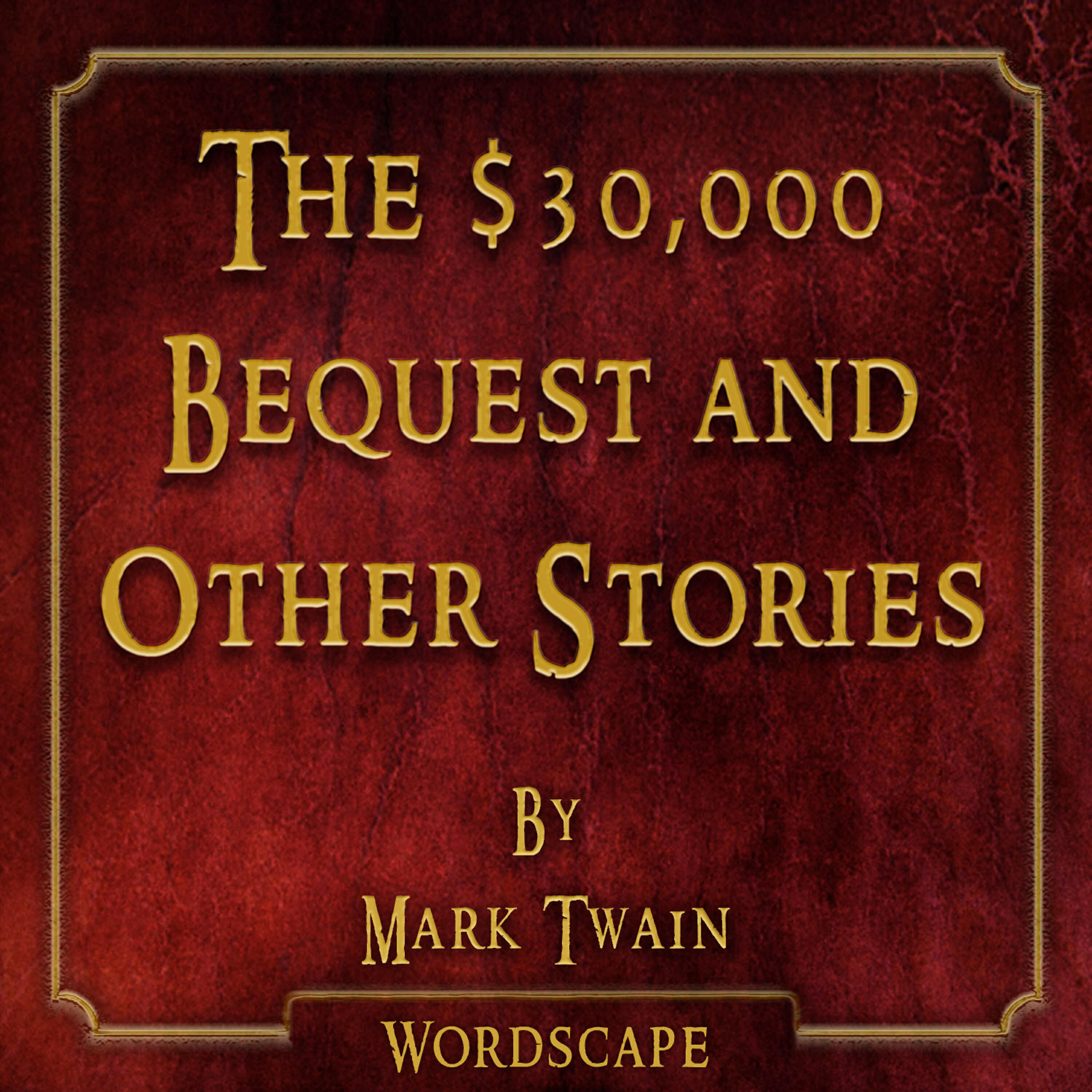 Wordscape - Section 02 - The $30,000 Bequest II
