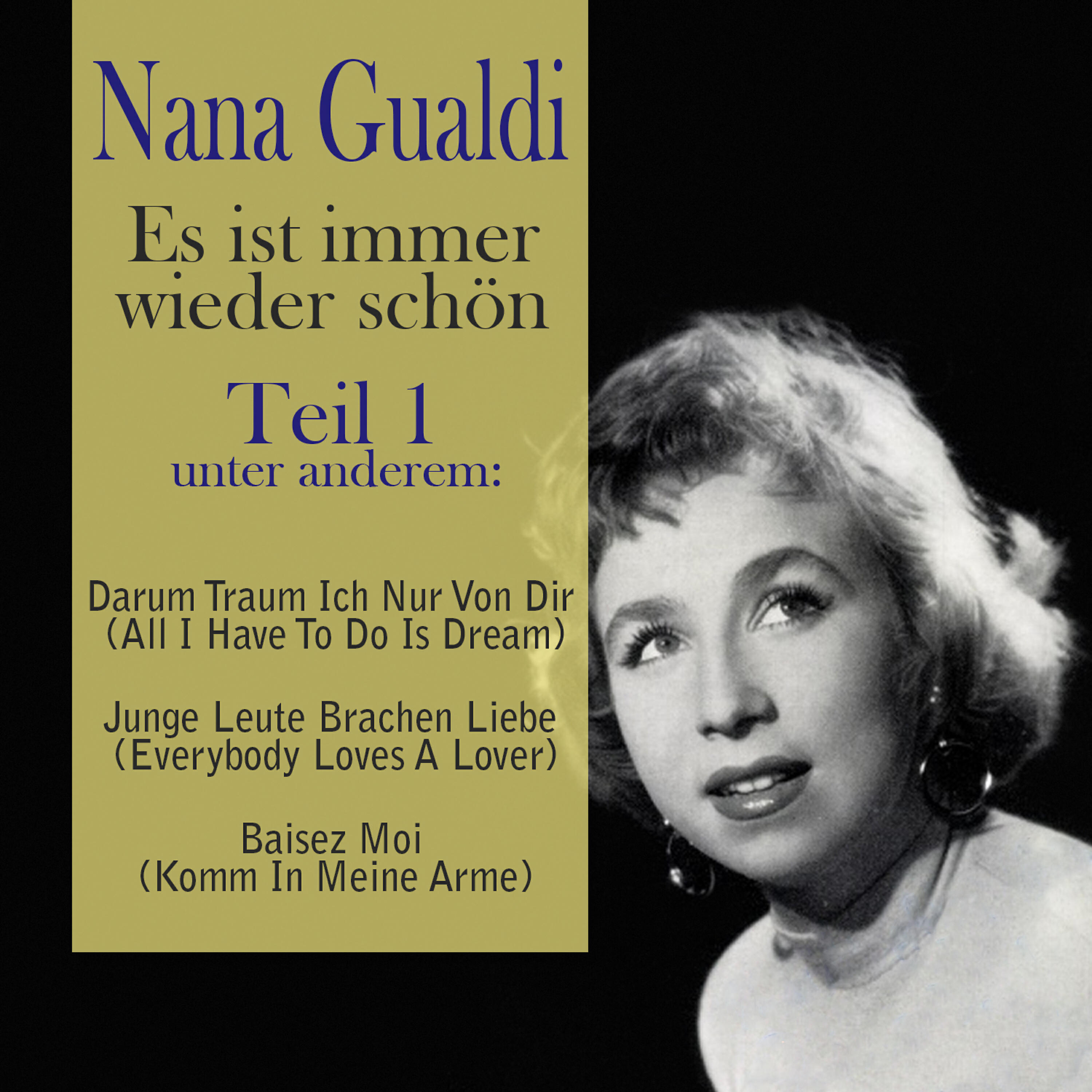 Nana Gualdi - Nur Die Dumme Liebe (Anyway The Wind Blows)