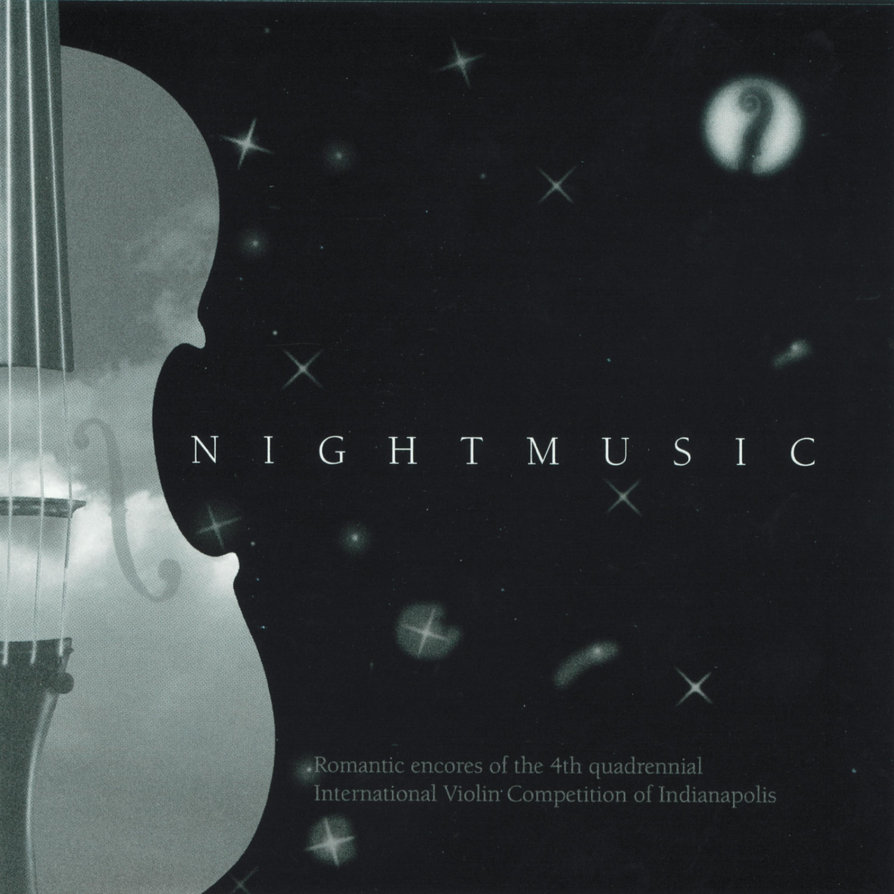 Постер альбома Nightmusic: Romantic Encores from the 1994 International Violin Competition of Indianapolis