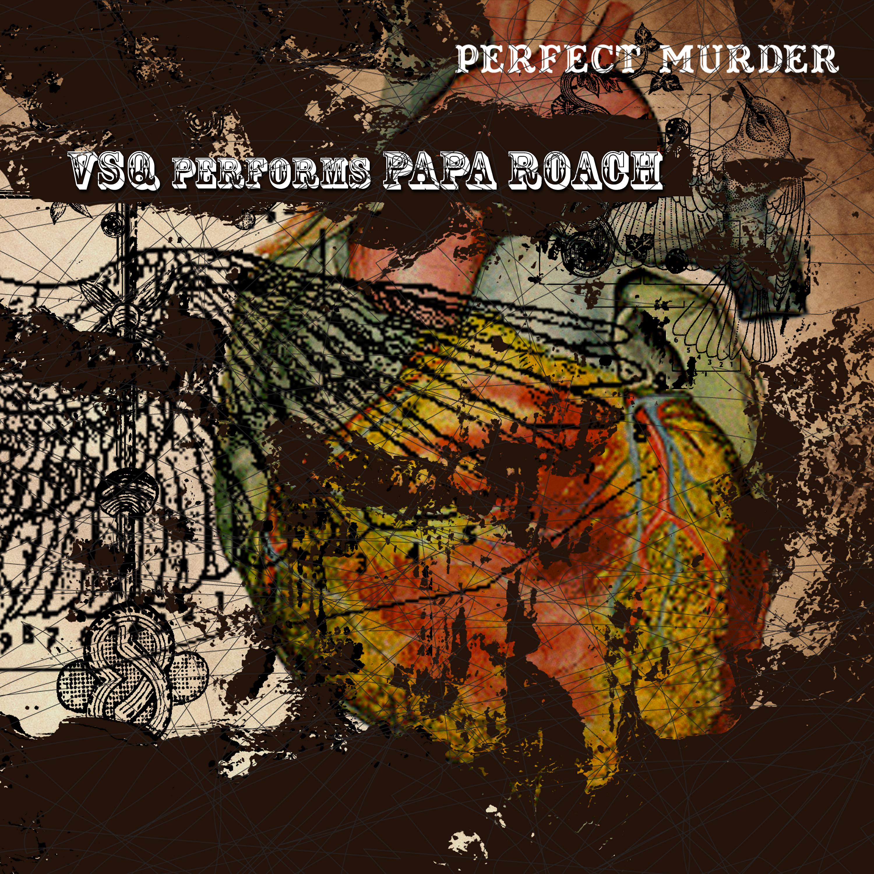 Постер альбома VSQ Performs Papa Roach: Perfect Murder