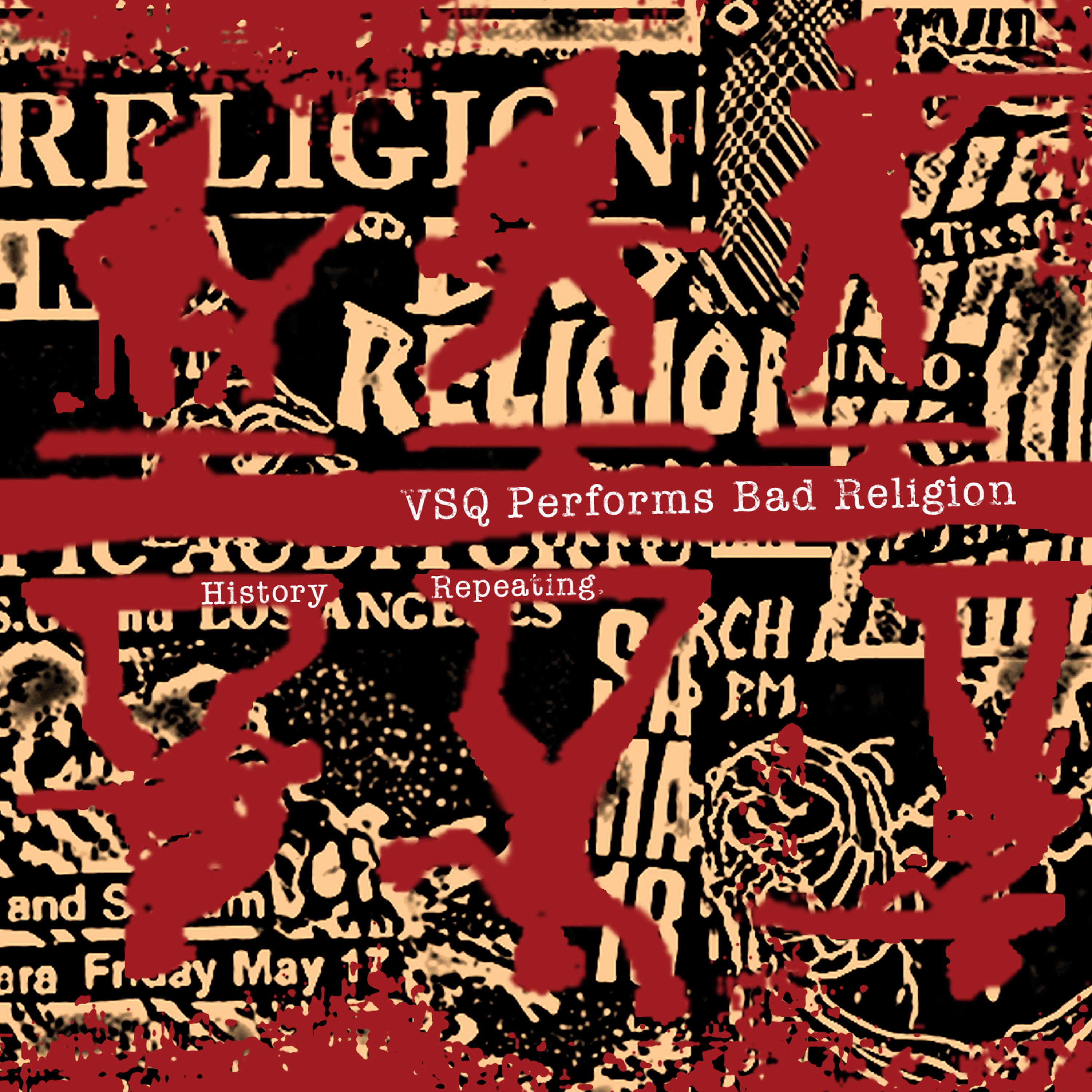 Постер альбома VSQ Performs Bad Religion: History Repeating